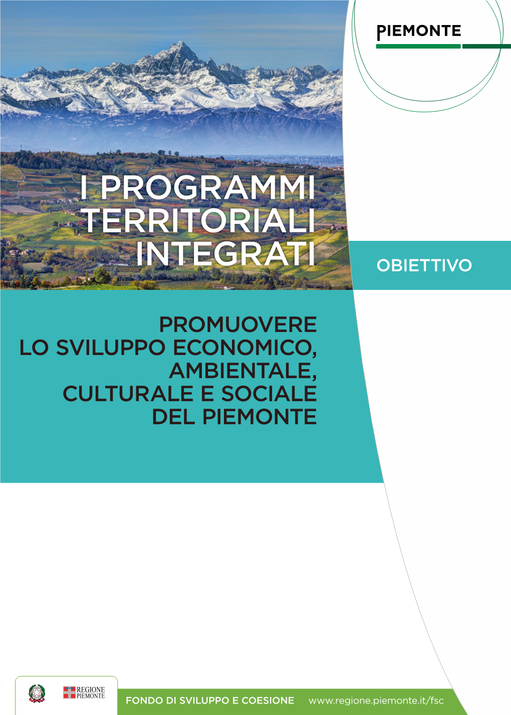Promuovere Lo Sviluppo Economico, Ambientale, Culturale E Sociale Del Piemonte