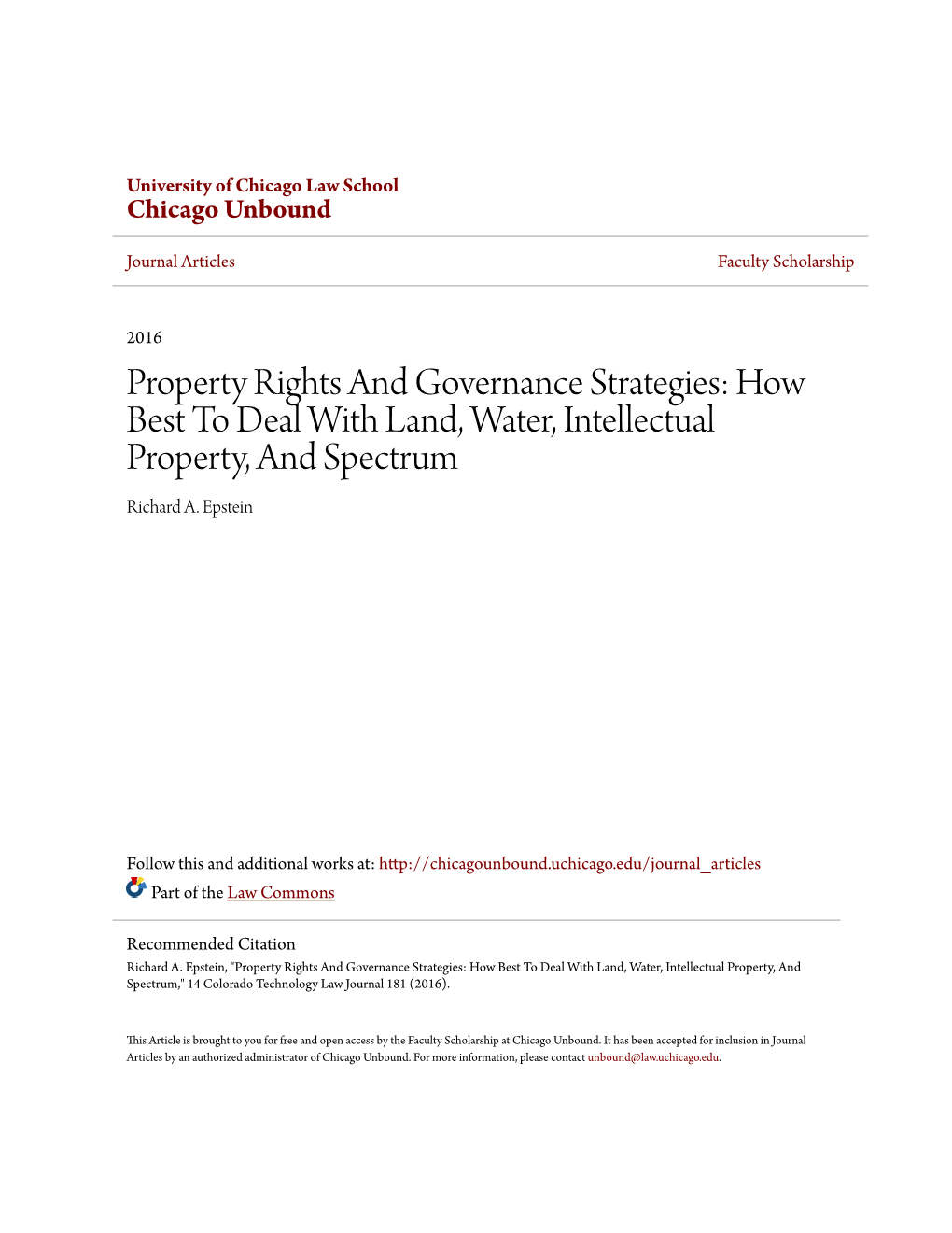 How Best to Deal with Land, Water, Intellectual Property, and Spectrum Richard A