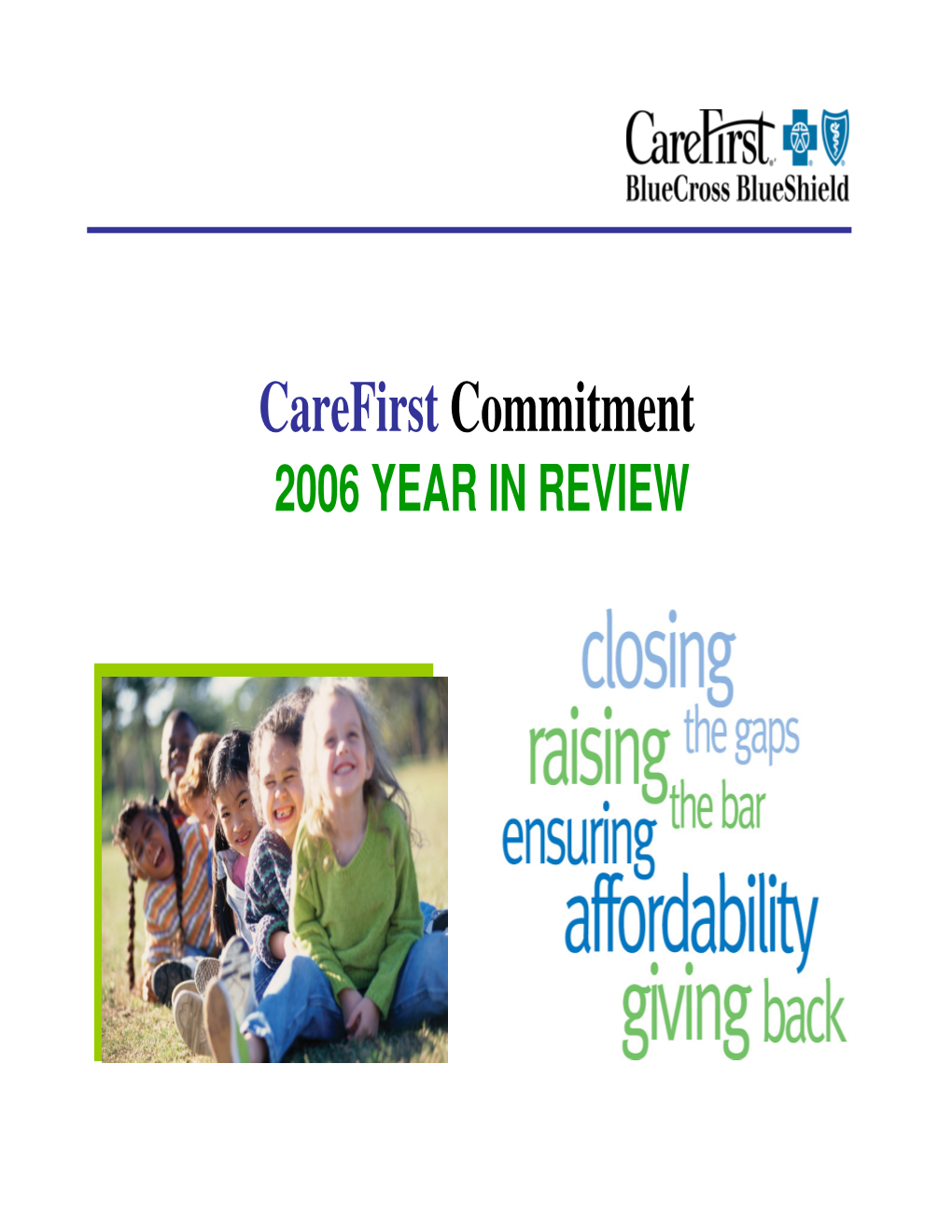 Carefirst Commitment 2006 YEAR in REVIEW CFMI Corporate Memberships Through 12/31/06