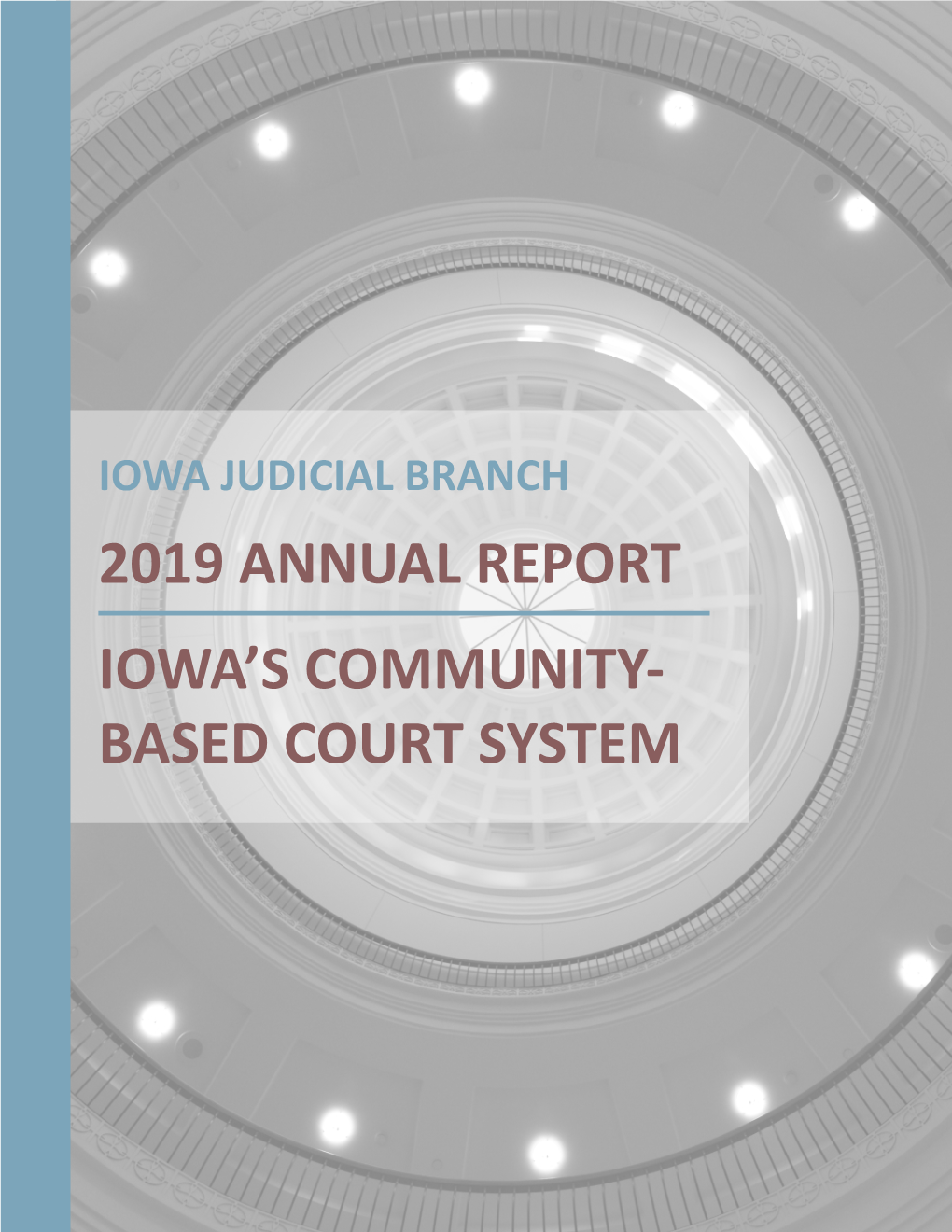 2019 Annual Report Iowa's Community- Based Court System