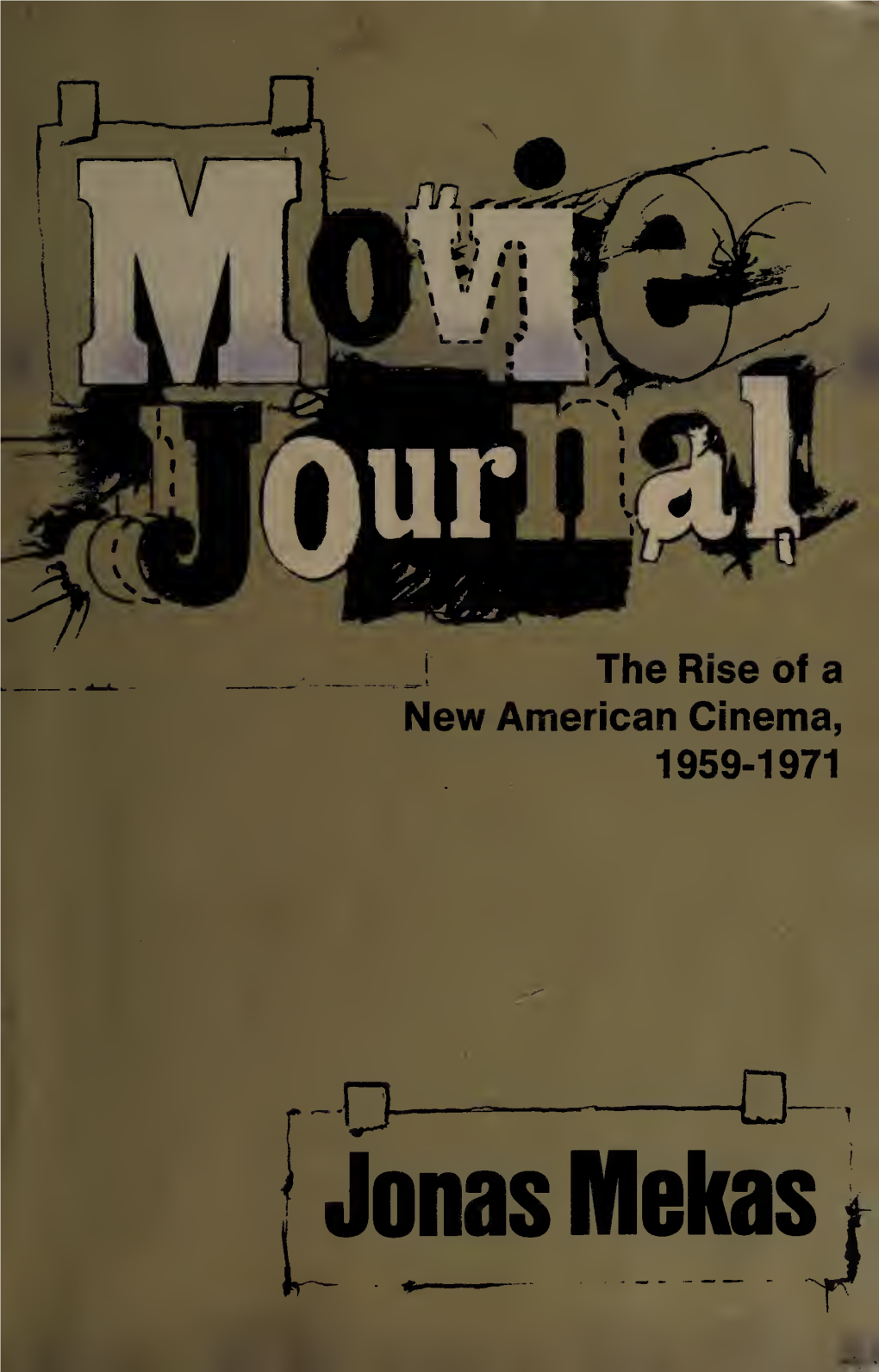 Movie Journal with Great Wit, Clarity, Honesty, and Grace, and with the Widest Humanism