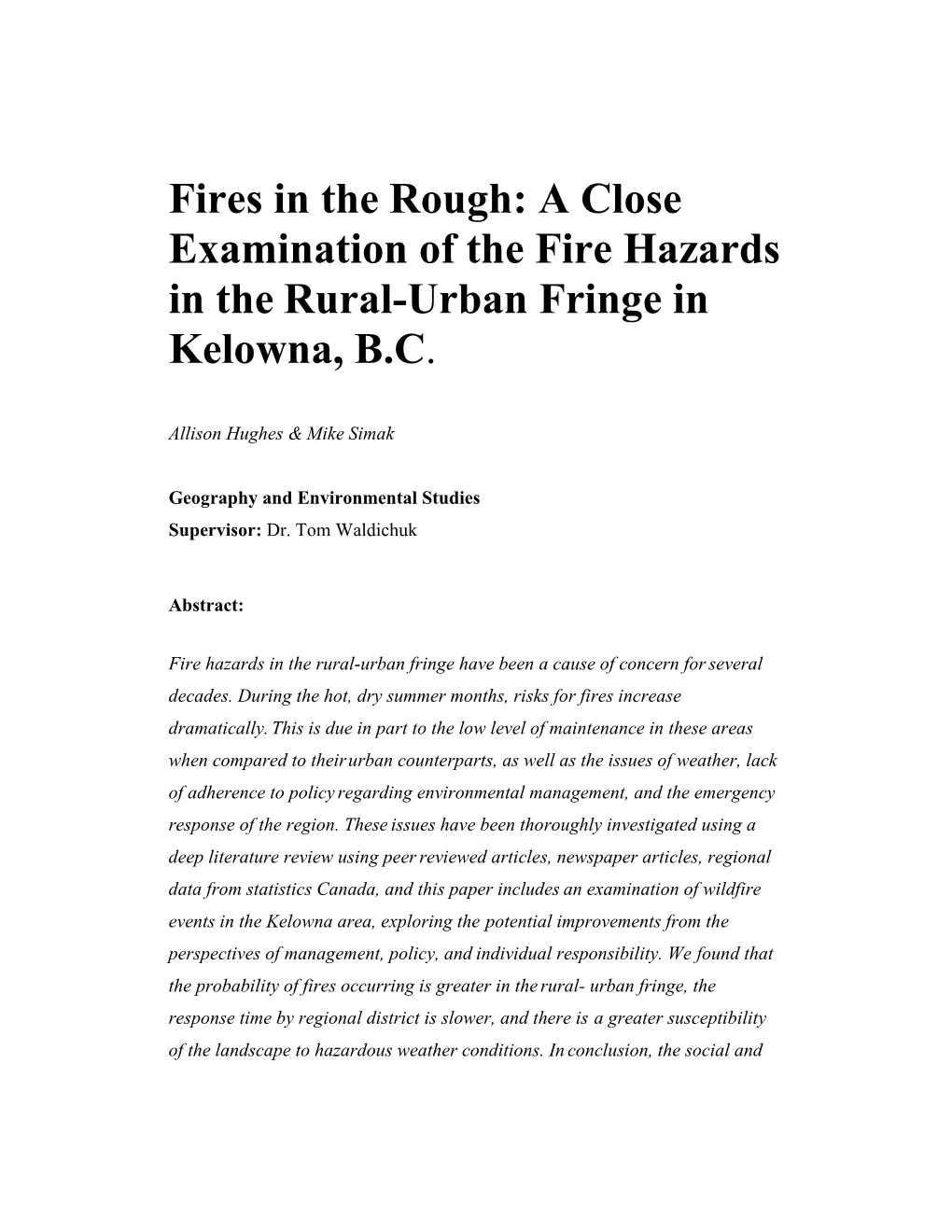 Fires in the Rough: a Close Examination of the Fire Hazards in the Rural-Urban Fringe in Kelowna, B.C