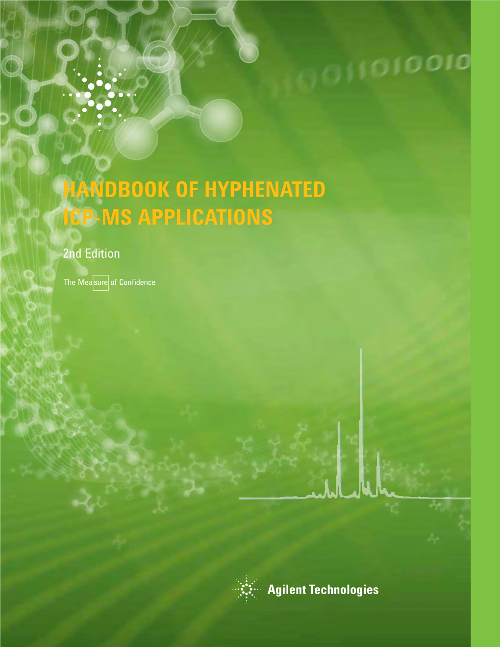 HANDBOOK of HYPHENATED ICP-MS APPLICATIONS, 2 Nd Edition HANDBOOK of HYPHENATED ICP-MS APPLICATIONS