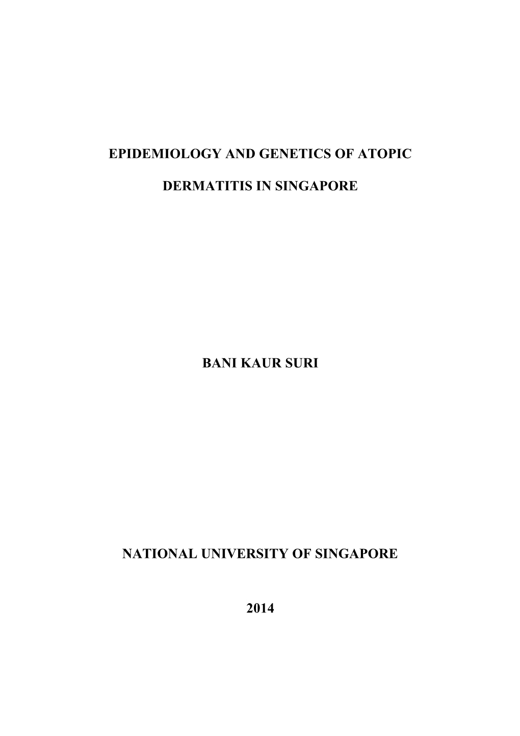 Epidemiology and Genetics of Atopic Dermatitis in Singapore Bani Kaur Suri