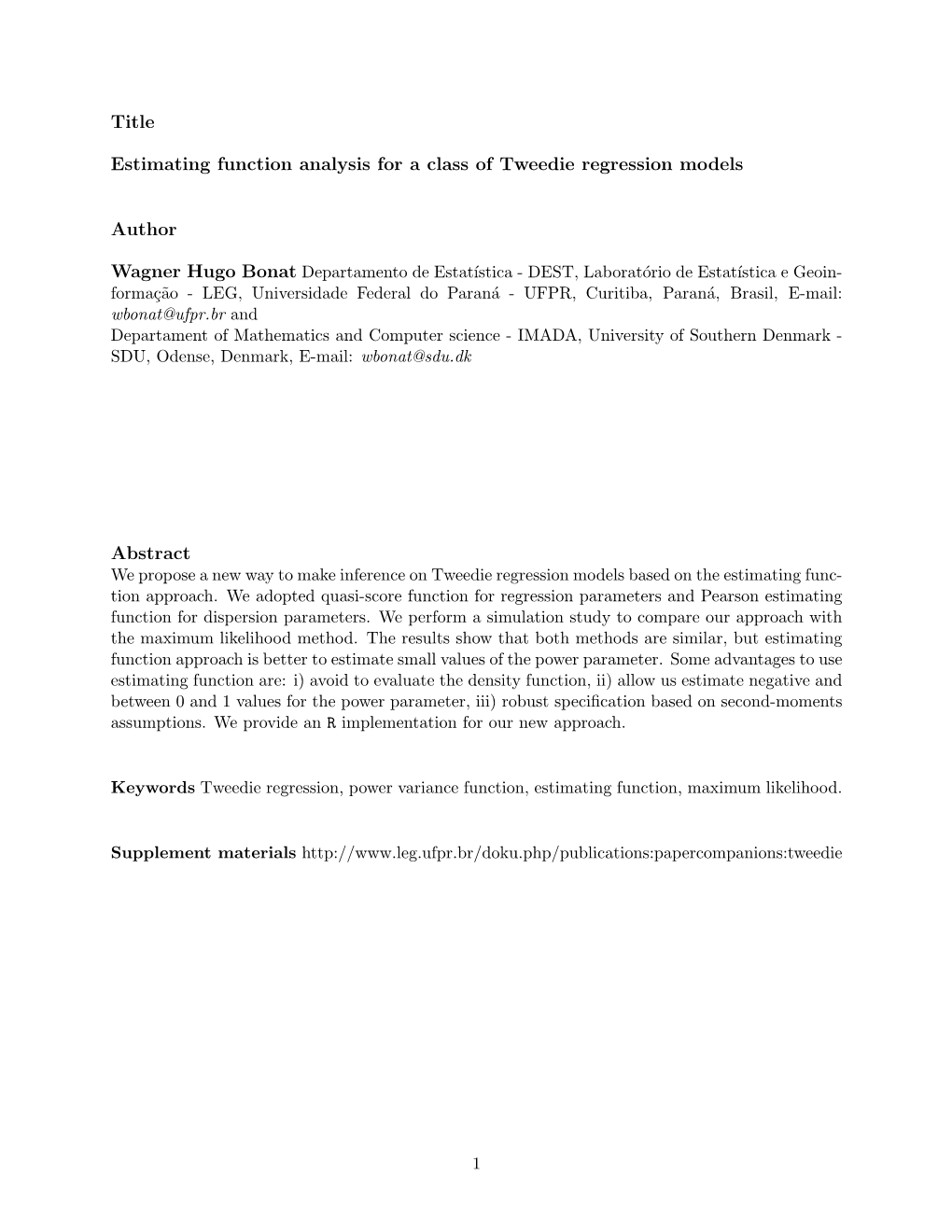 Title Estimating Function Analysis for a Class of Tweedie Regression Models