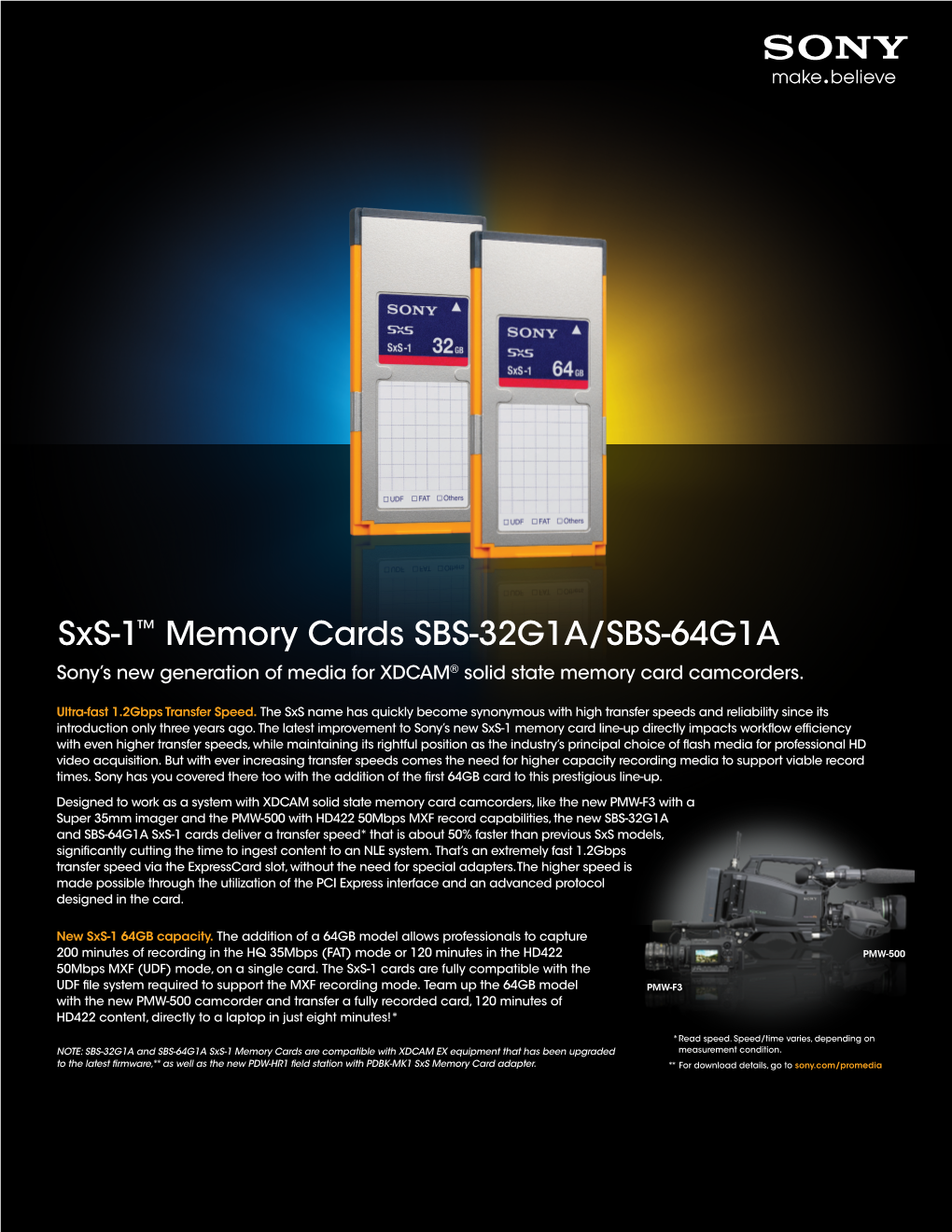 Sxs-1™ Memory Cards SBS-32G1A/SBS-64G1A Sony’S New Generation of Media for XDCAM® Solid State Memory Card Camcorders