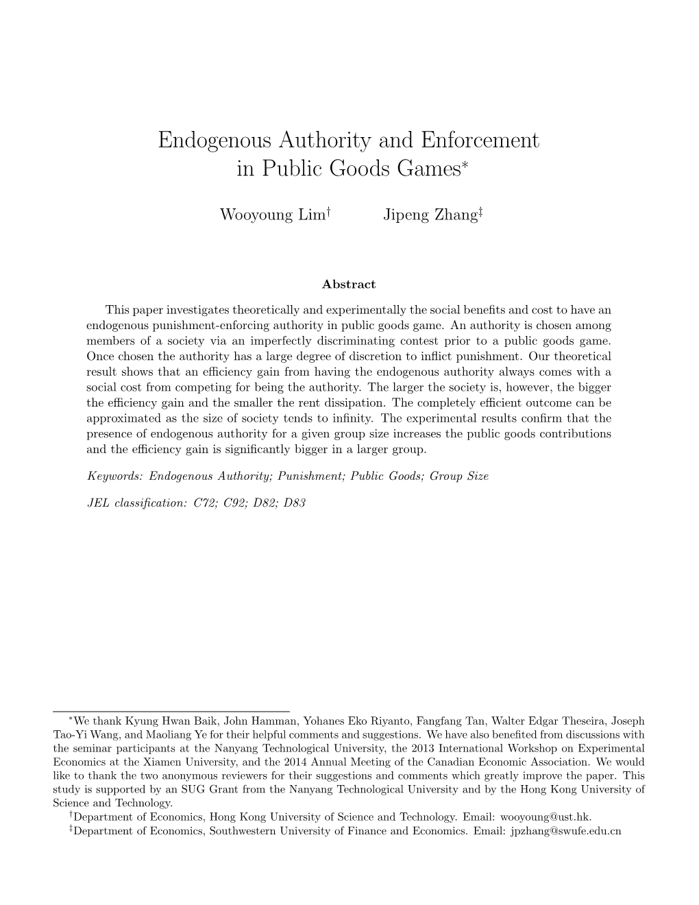 Endogenous Authority and Enforcement in Public Goods Games∗
