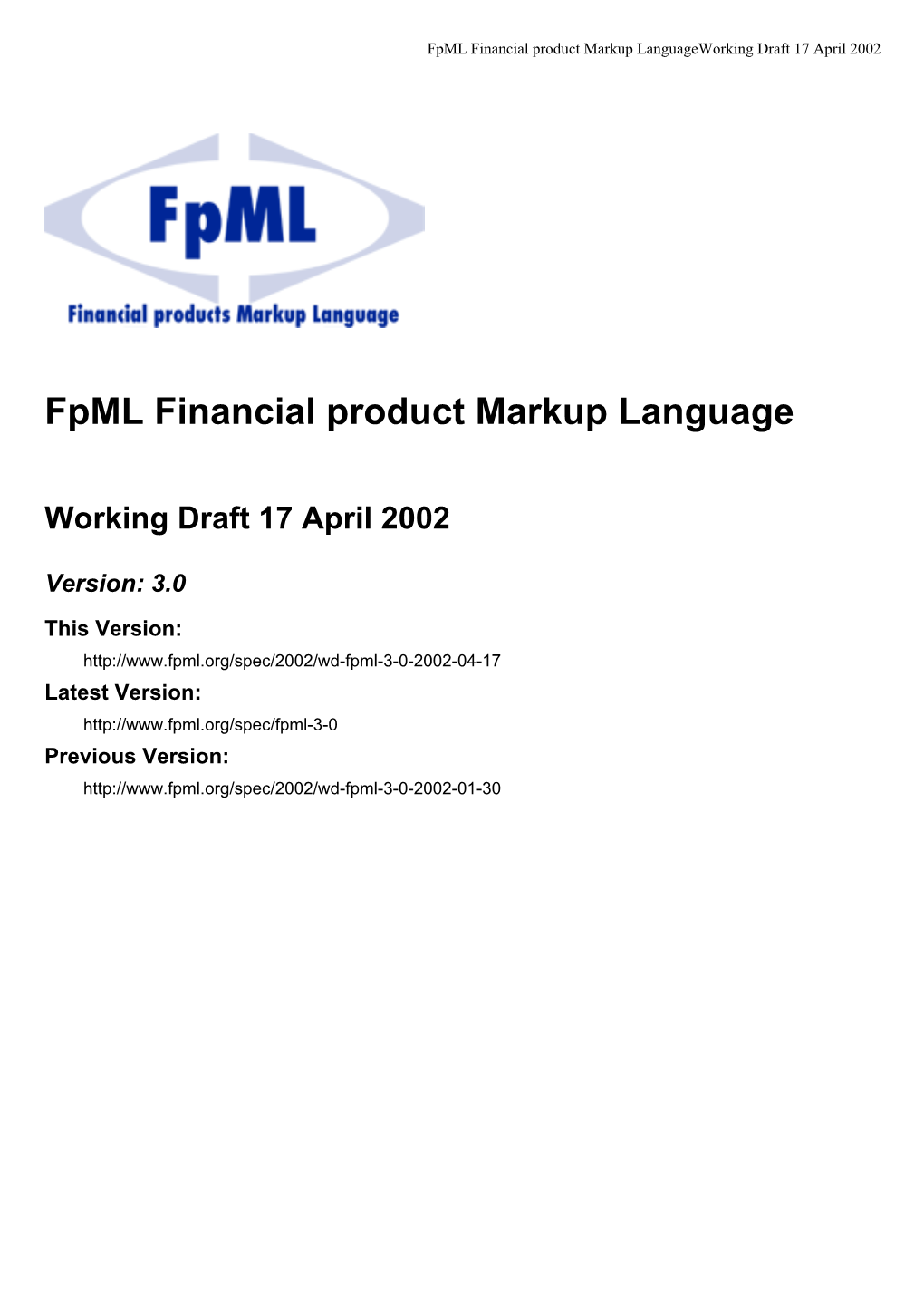 Fpml Financial Product Markup Languageworking Draft 17 April 2002