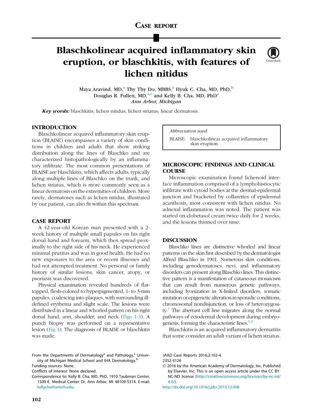 Blaschkolinear Acquired Inflammatory Skin Eruption, Or Blaschkitis, with Features of Lichen Nitidus