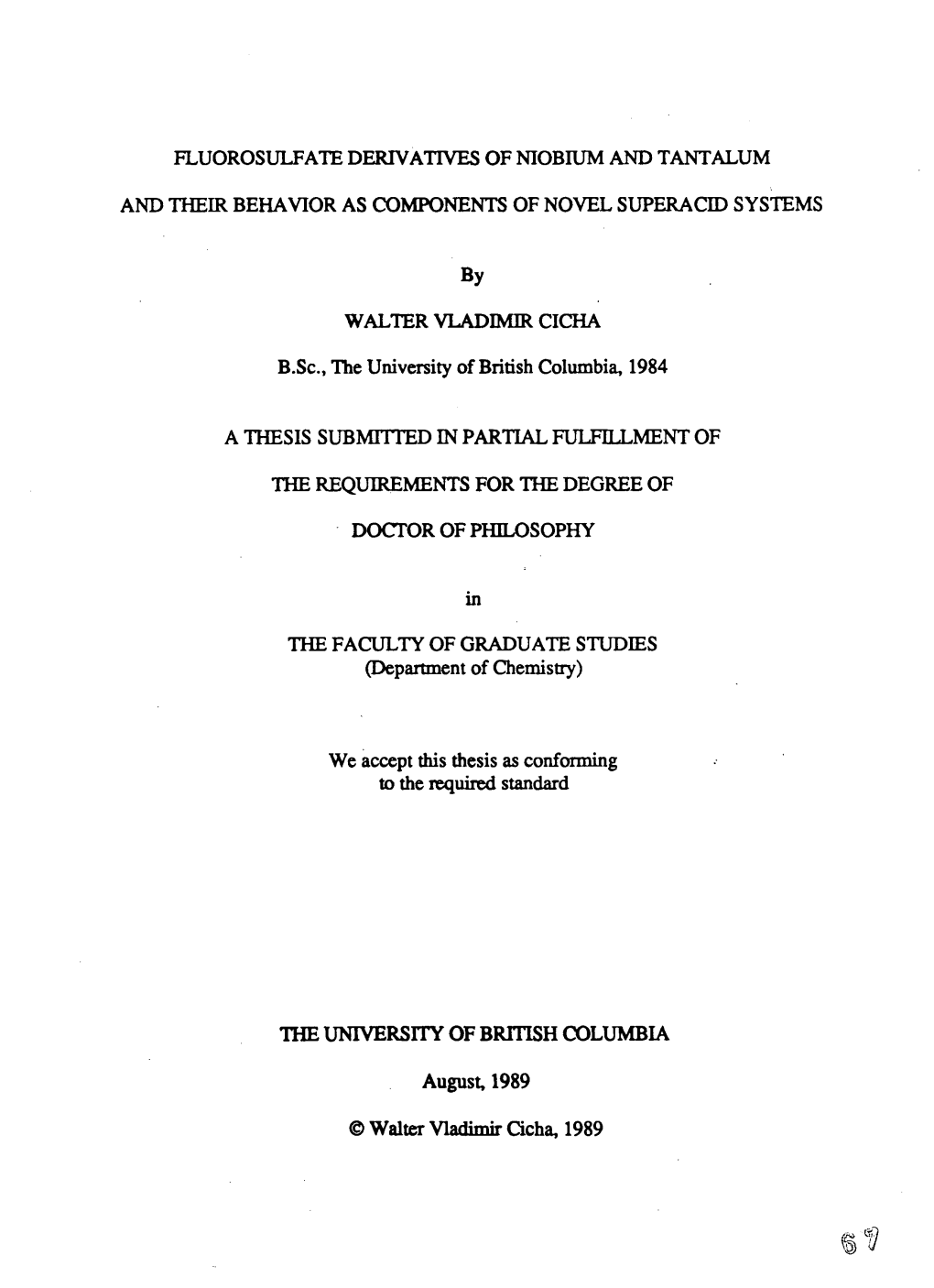 FLUOROSULFATE DERIVATIVES of NIOBIUM and TANTALUM and THEIR BEHAVIOR AS COMPONENTS of NOVEL SUPERACID SYSTEMS by WALTER VLADIMIR