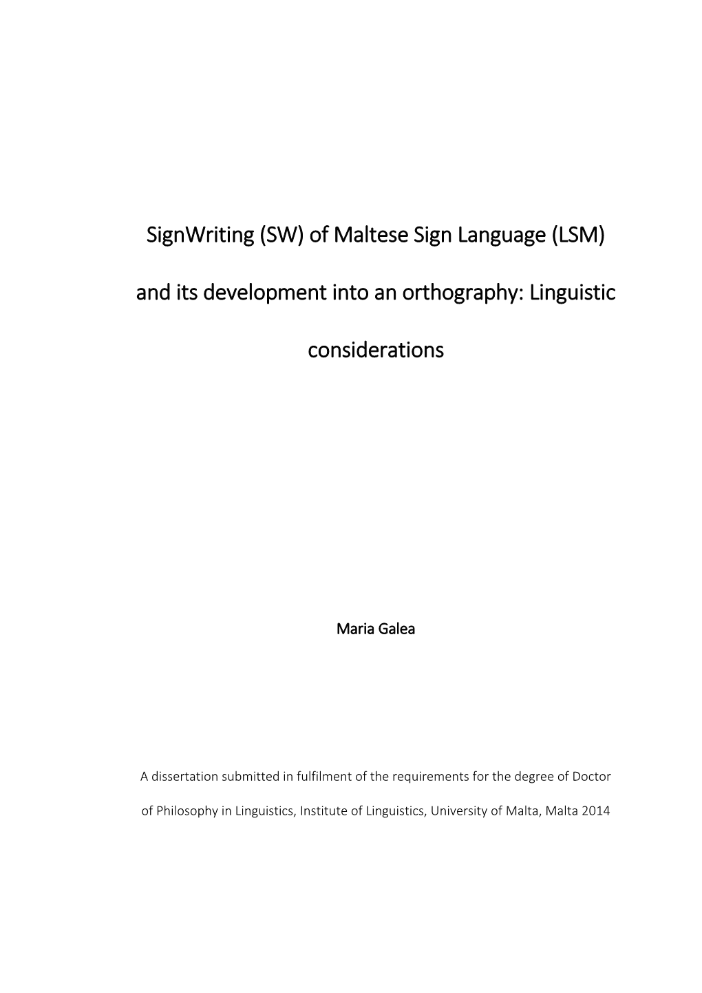 Signwriting (SW) of Maltese Sign Language (LSM) and Its Development Into an Orthography: Linguistic