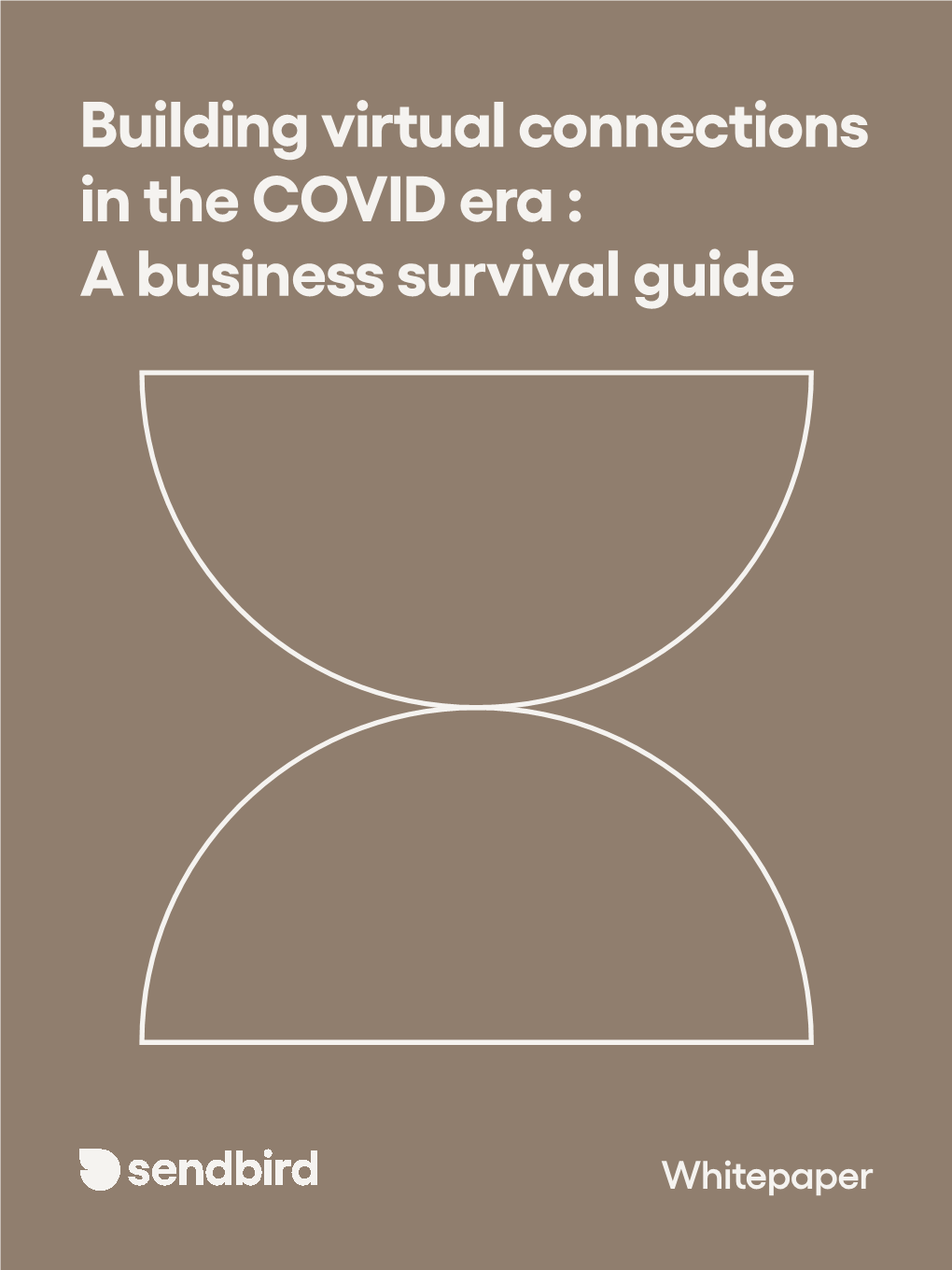 Building Virtual Connections in the COVID Era : a Business Survival Guide