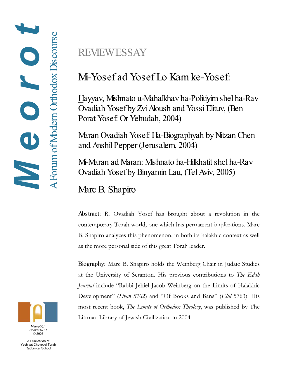 REVIEW ESSAY Mi-Yosef Ad Yosef Lo Kam Ke-Yosef: Meorot a Forum of Modern Orthodox Discourse