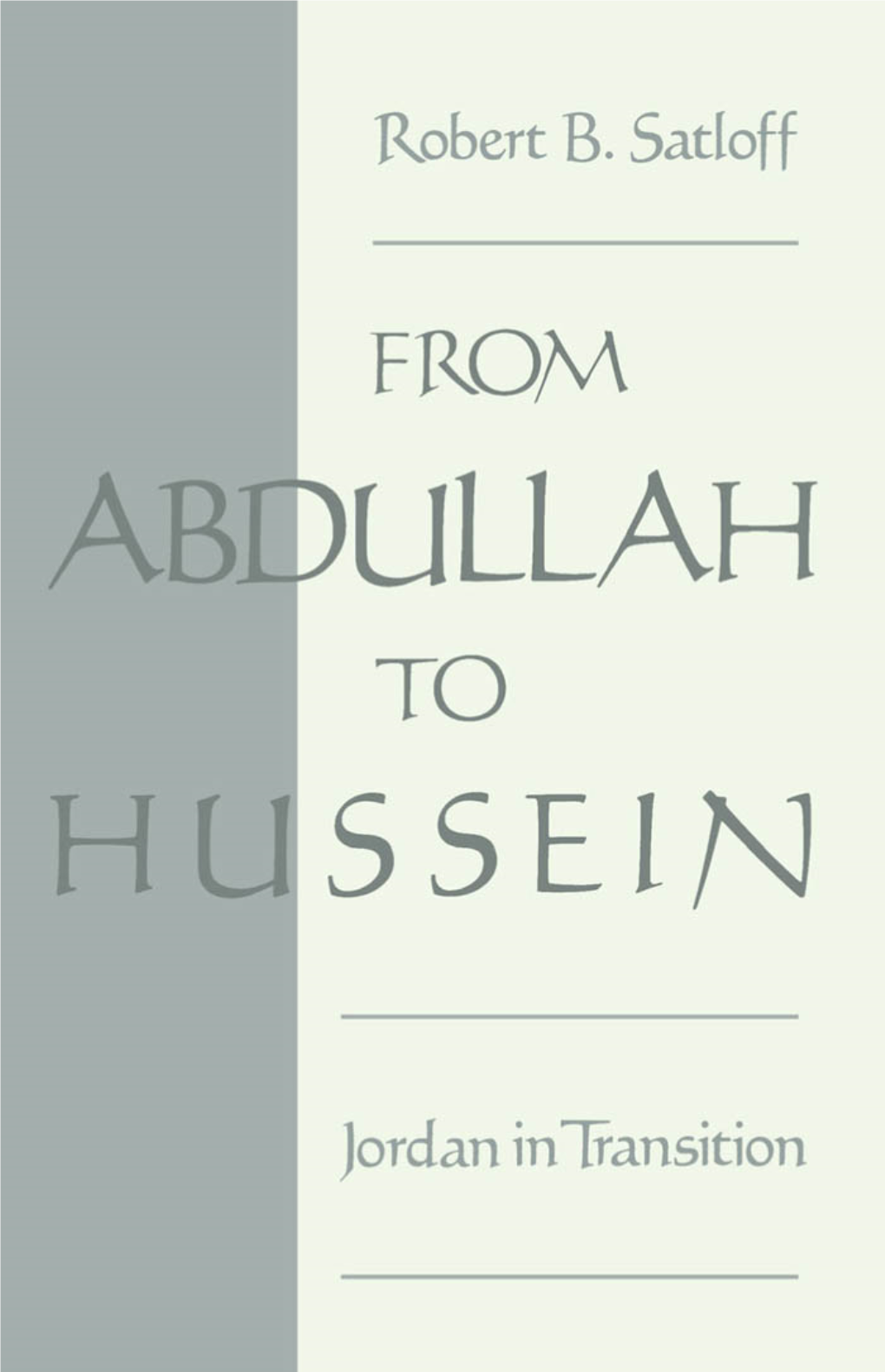 From Abdullah to Hussein: Jordan in Transition (Studies in Middle Eastern History)