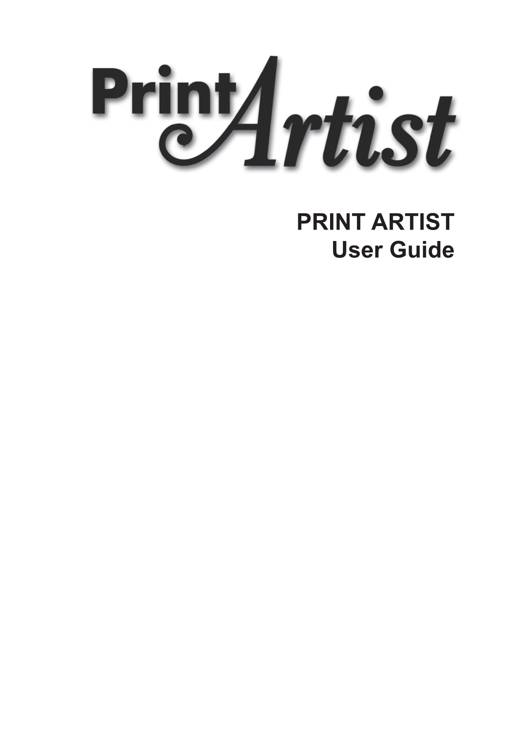 PRINT ARTIST User Guide Print Artist USER GUIDE