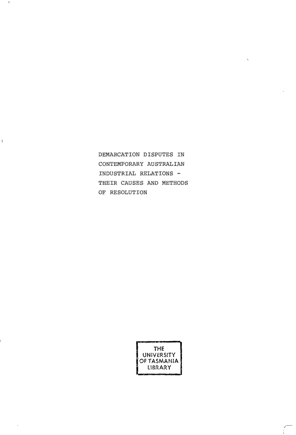 Demarcation Disputes in Contemporary Australian Industrial Relations - Their Causes and Methods of Resolution