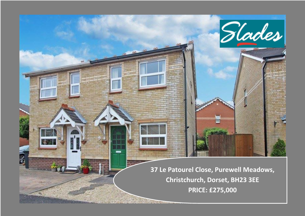 37 Le Patourel Close, Purewell Meadows, Christchurch, Dorset, BH23 3EE PRICE: £275,000