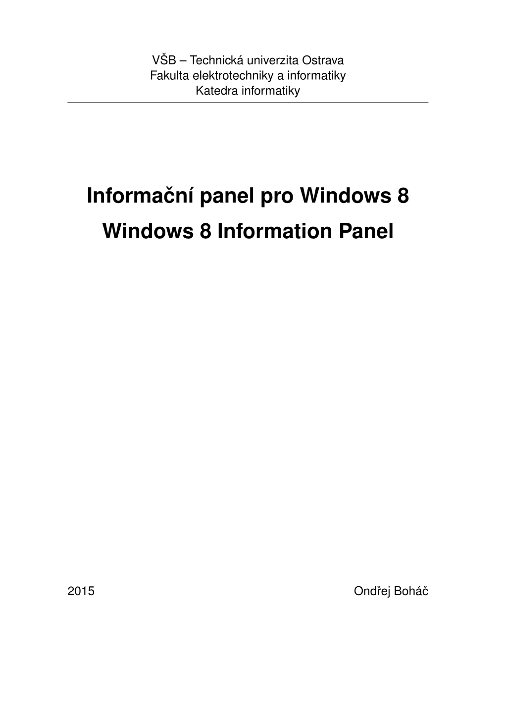 Informaˇcní Panel Pro Windows 8 Windows 8 Information Panel