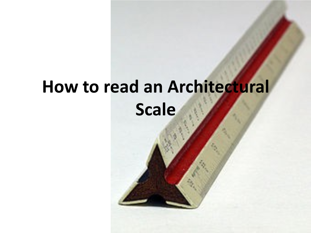 How to Read an Architectural Scale Architectural Scale