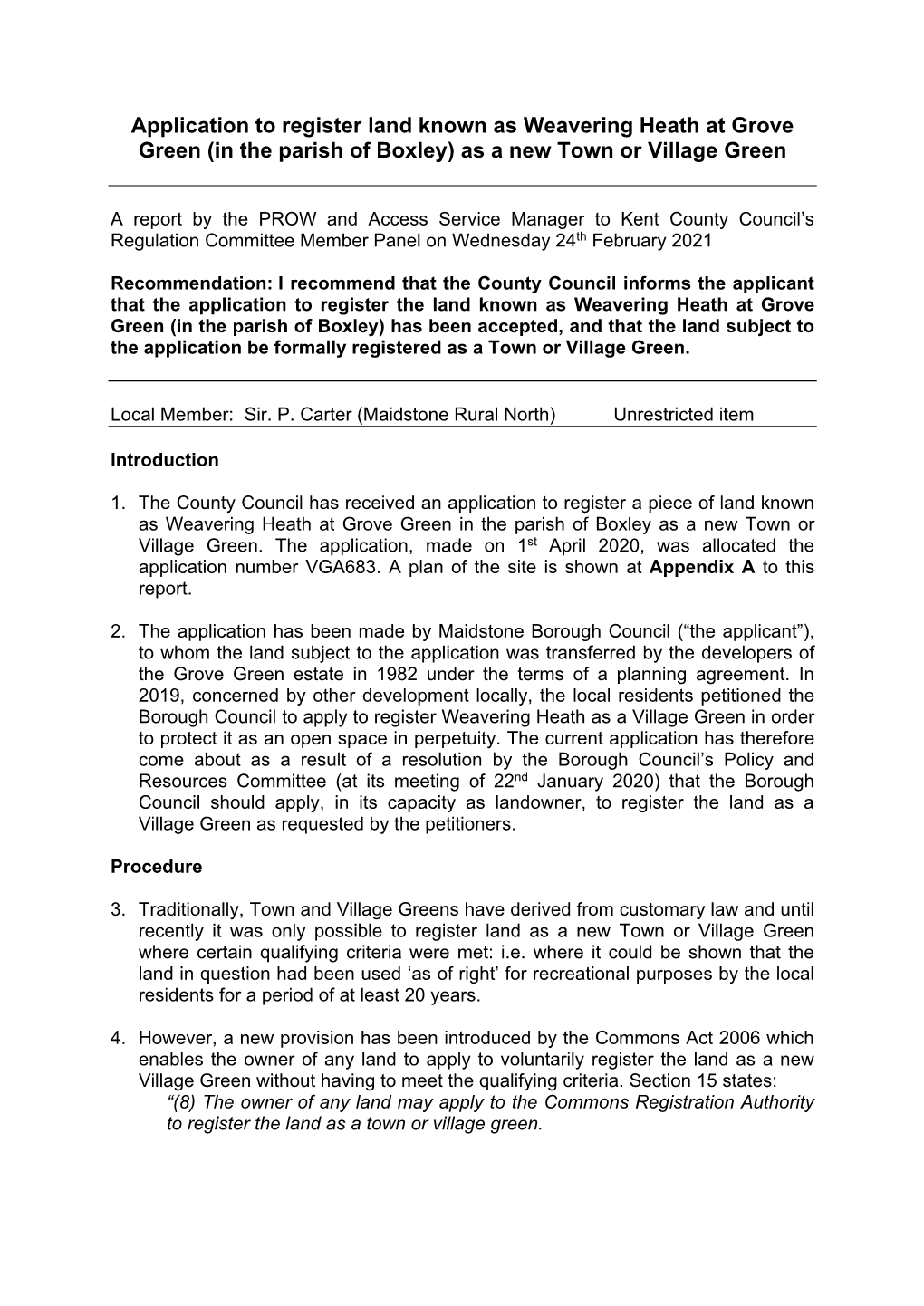 Application to Register Land Known As Weavering Heath at Grove Green (In the Parish of Boxley) As a New Town Or Village Green