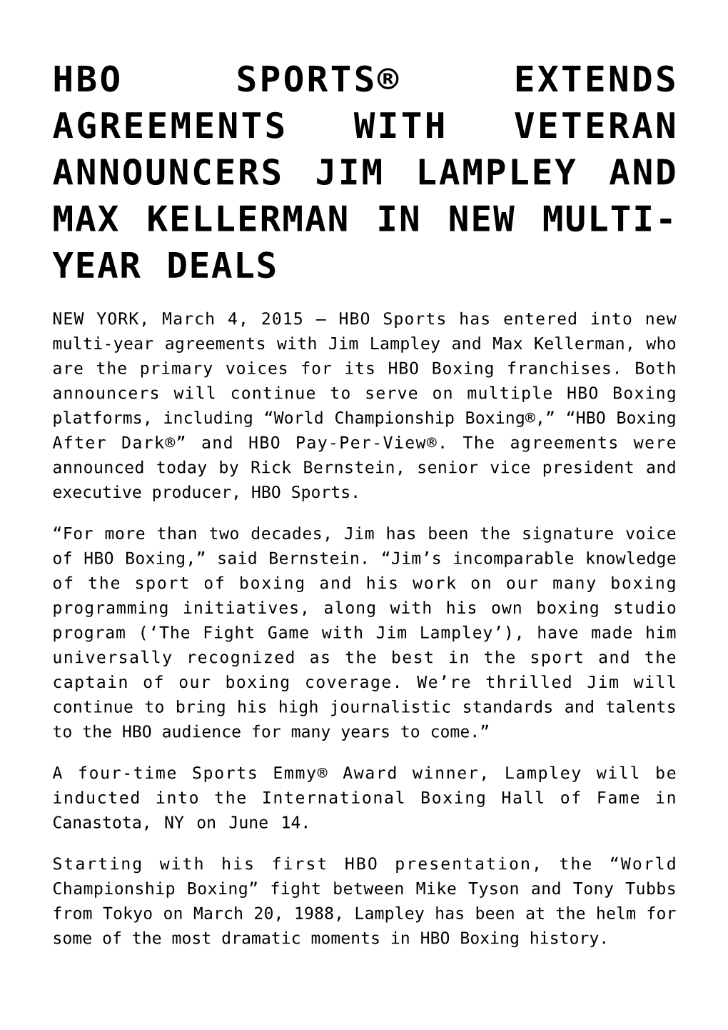 Hbo Sports® Extends Agreements with Veteran Announcers Jim Lampley and Max Kellerman in New Multi- Year Deals