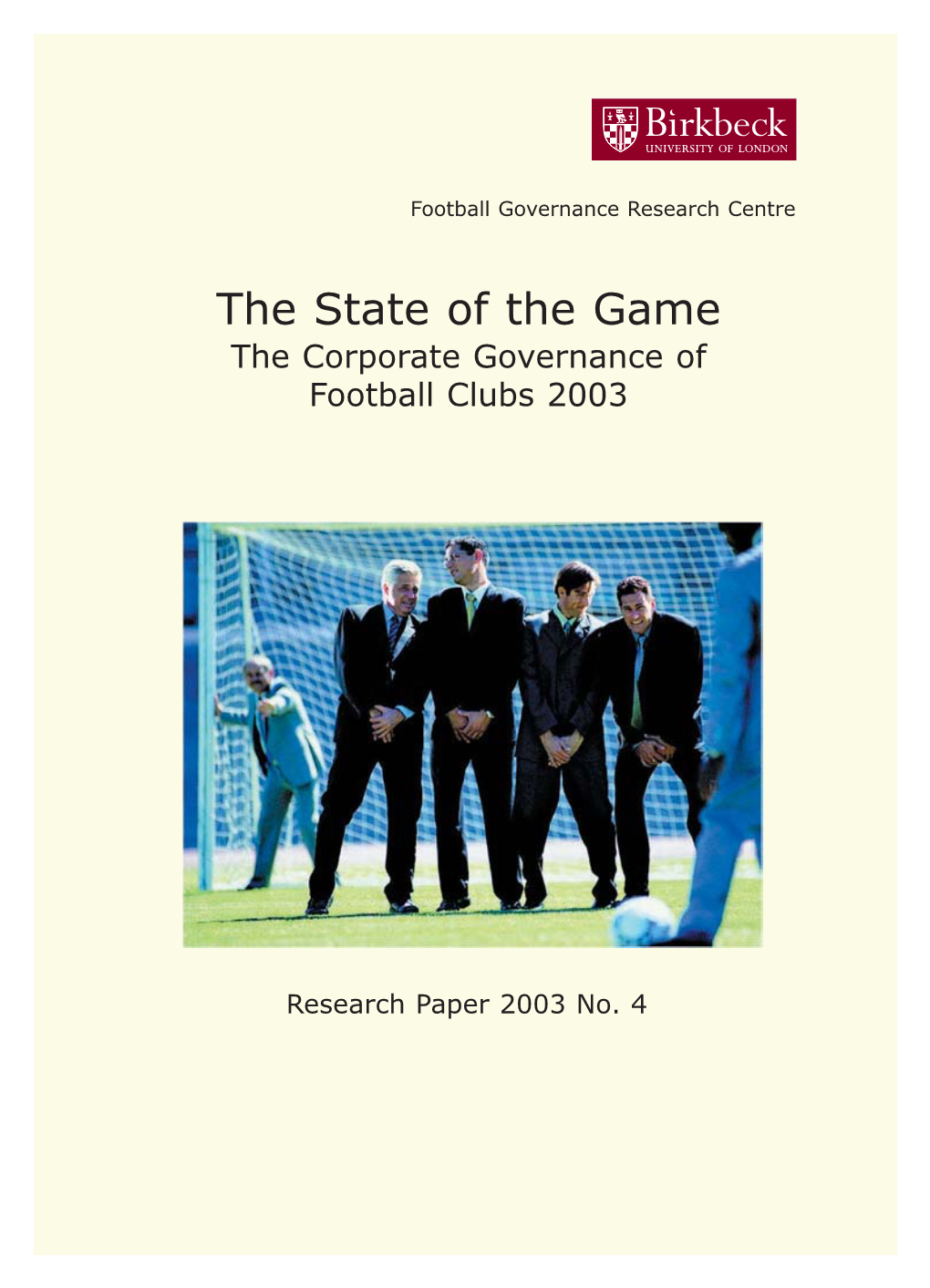The State of the Game: the Corporate Governance of Football Clubs 2004