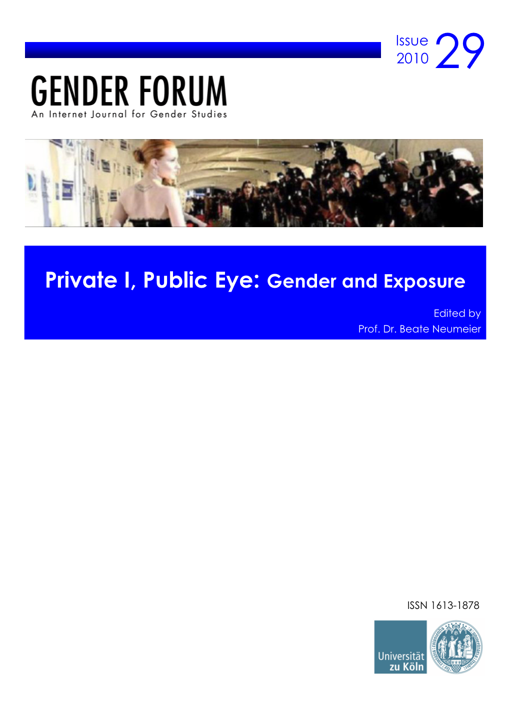 Private I, Public Eye: Gender and Exposure