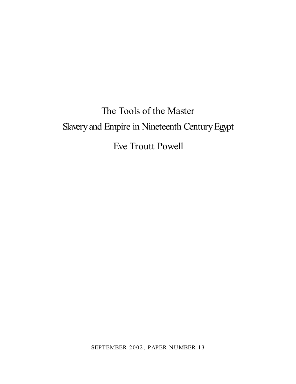 The Tools of the Master Slavery and Empire in Nineteenth Century Egypt Eve Troutt Powell