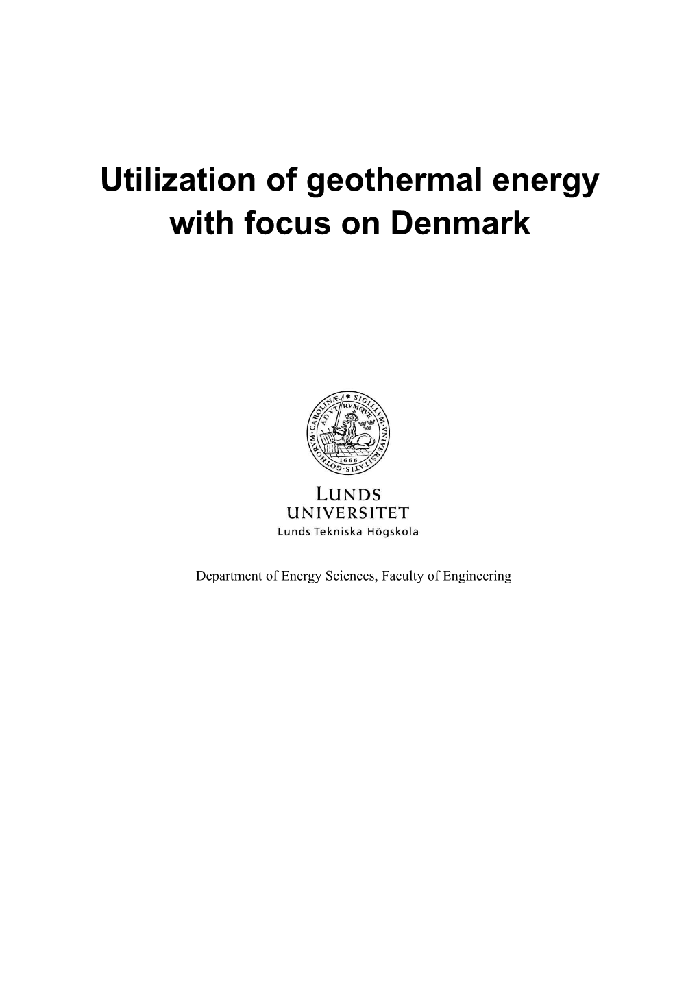 Utilization of Geothermal Energy with Focus on Denmark