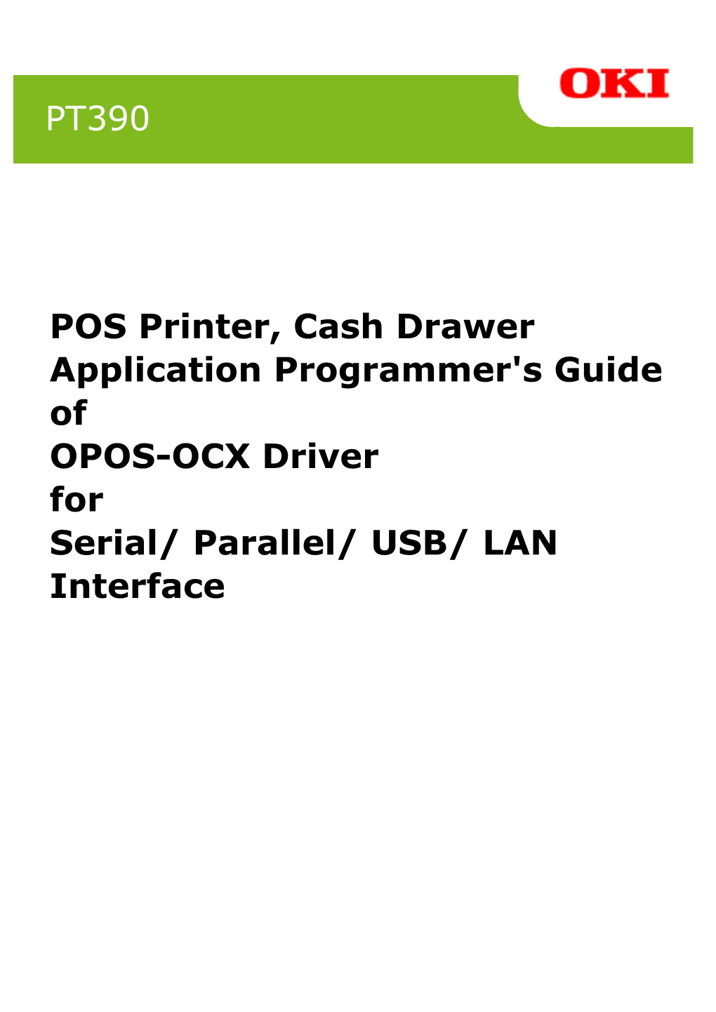POS Printer, Cash Drawer Application Programmer's Guide of OPOS-OCX Driver for Serial/ Parallel/ USB/ LAN Interface