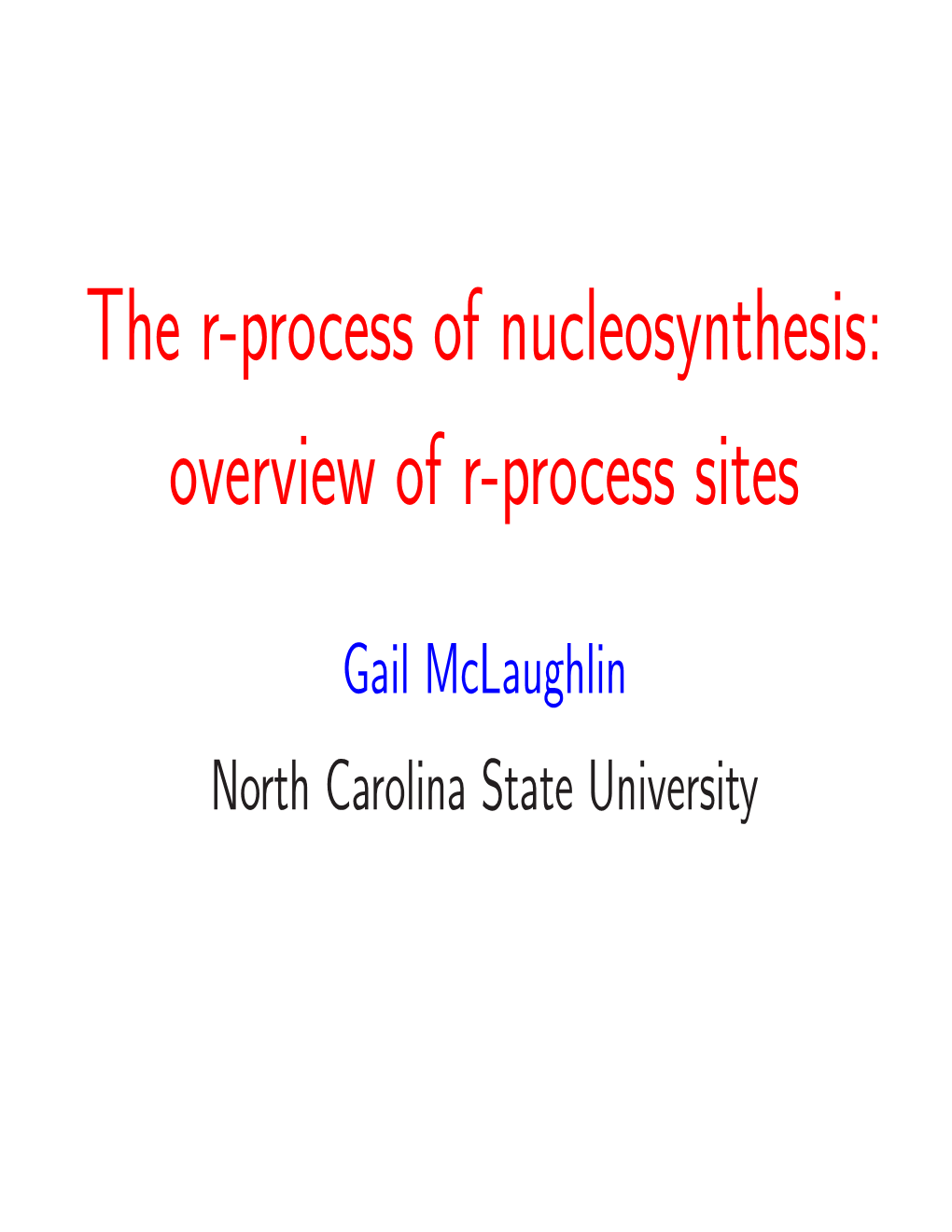 The R-Process of Nucleosynthesis: Overview of R-Process Sites