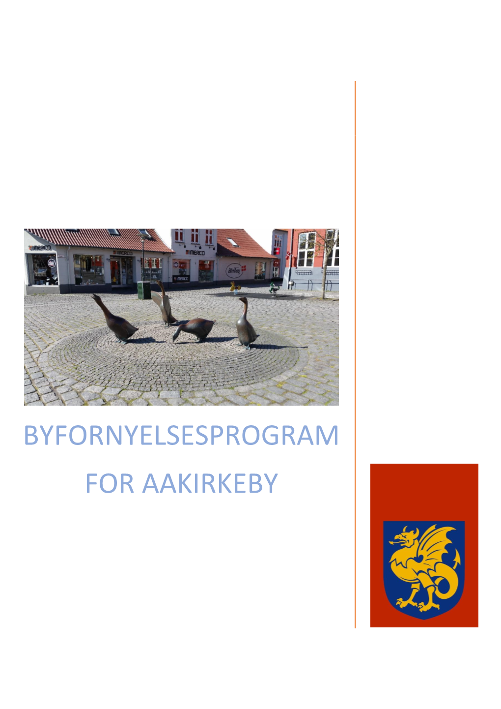 Byfornyelsesprogram for Aakirkeby Områdefornyelse