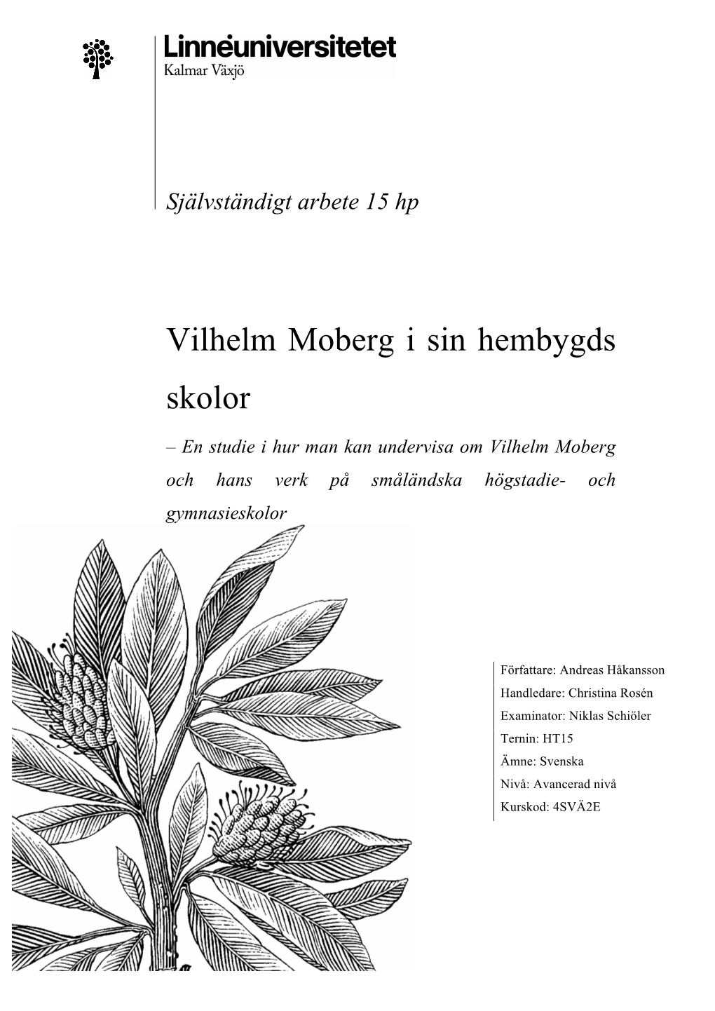 Vilhelm Moberg I Sin Hembygds Skolor