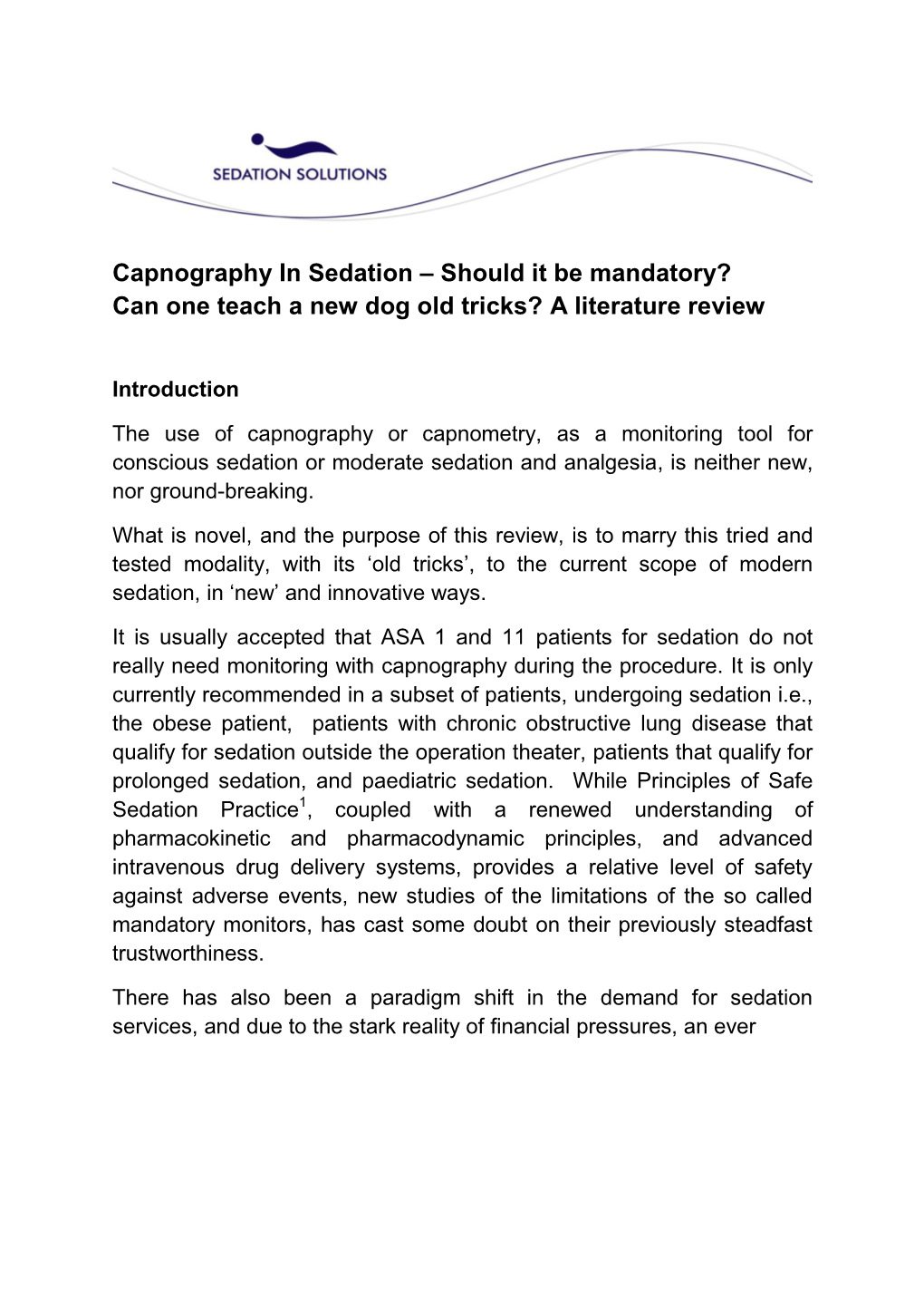 Capnography in Sedation – Should It Be Mandatory? Can One Teach a New Dog Old Tricks? a Literature Review