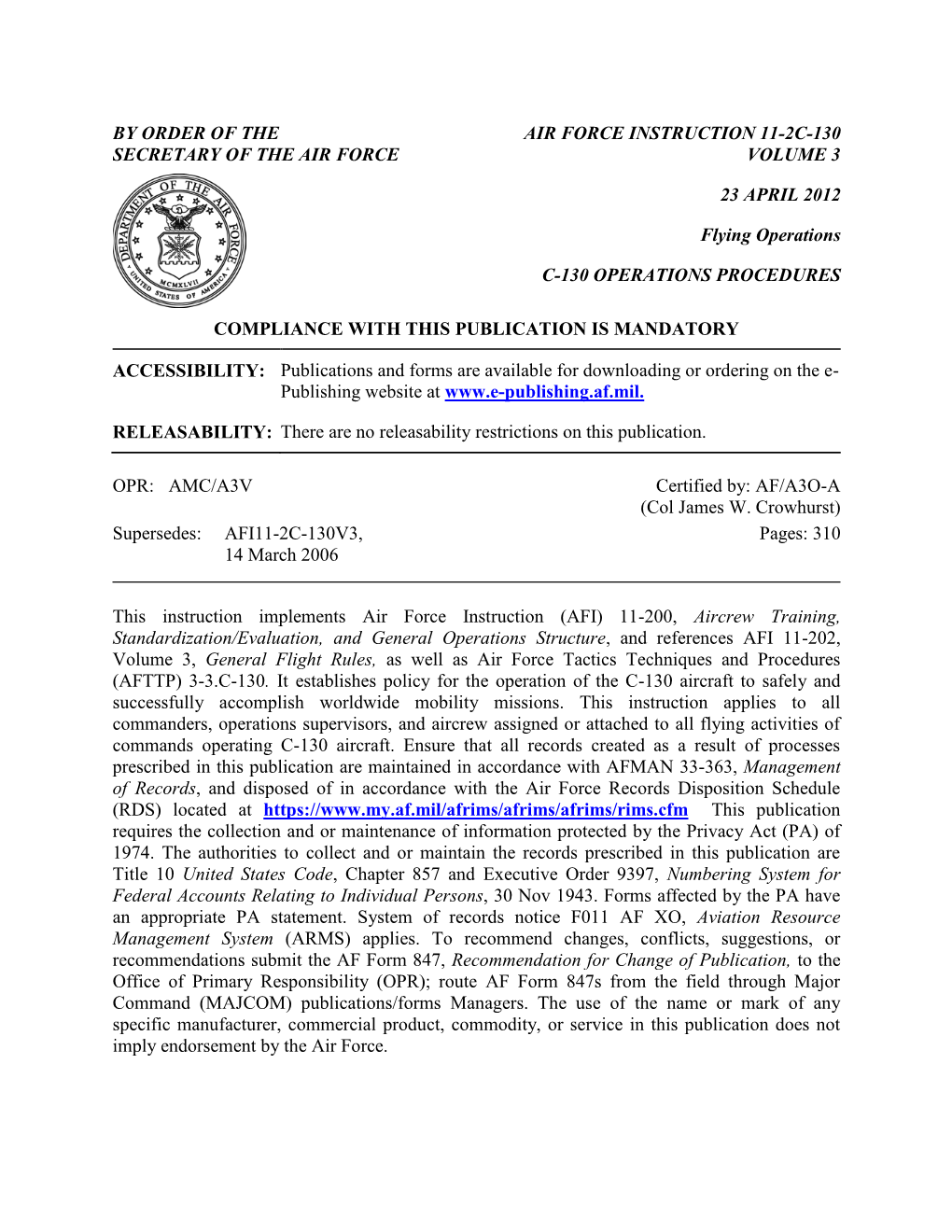 BY ORDER of the SECRETARY of the AIR FORCE AIR FORCE INSTRUCTION 11-2C-130 VOLUME 3 23 APRIL 2012 Flying Operations C-130 OPERA
