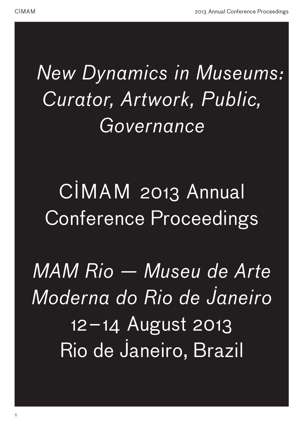 New Dynamics in Museums: Curator, Artwork, Public, Governance