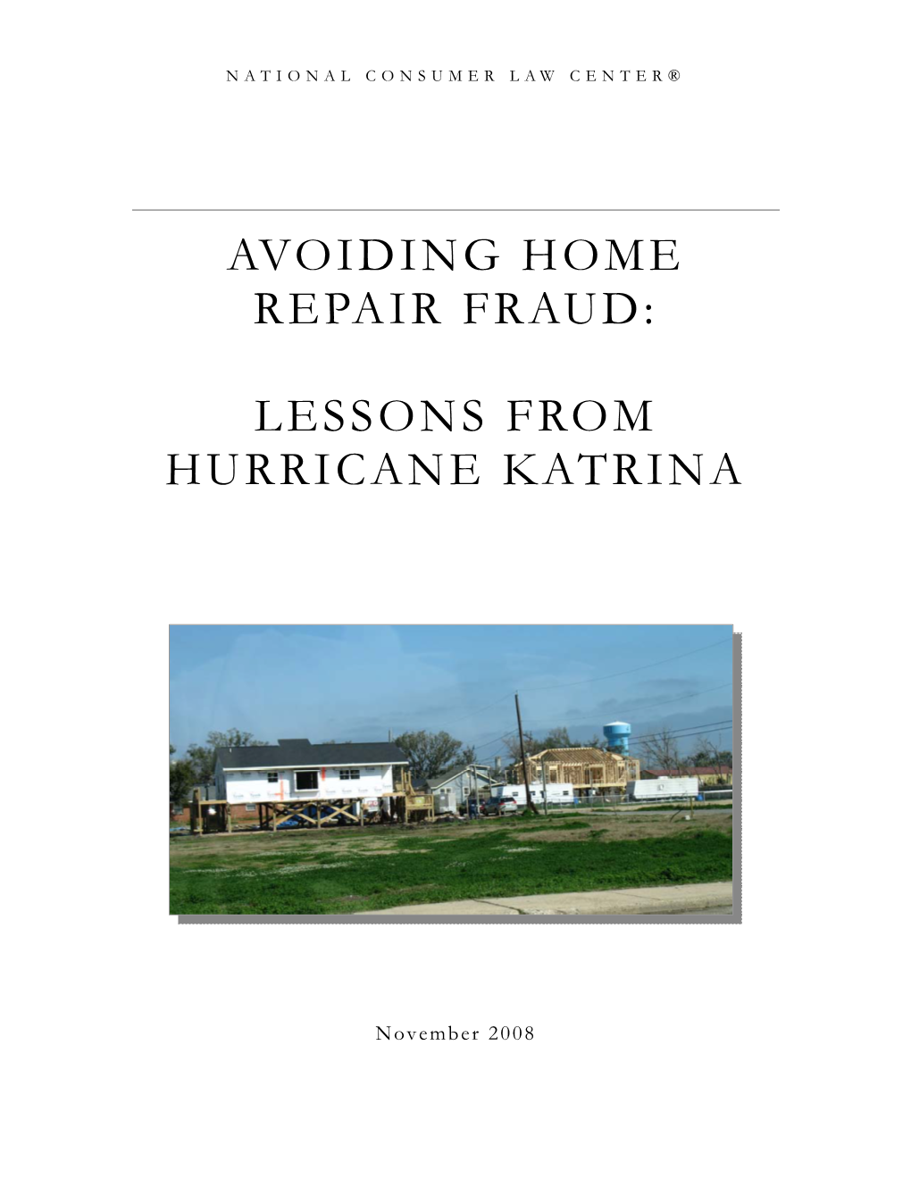 AVOIDING HOME REPAIR FRAUD: LESSONS from HURRICANE KATRINA by Rick Jurgens