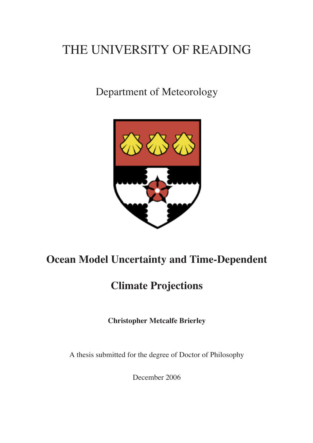 Ocean Model Uncertainty and Time-Dependent Climate Projections