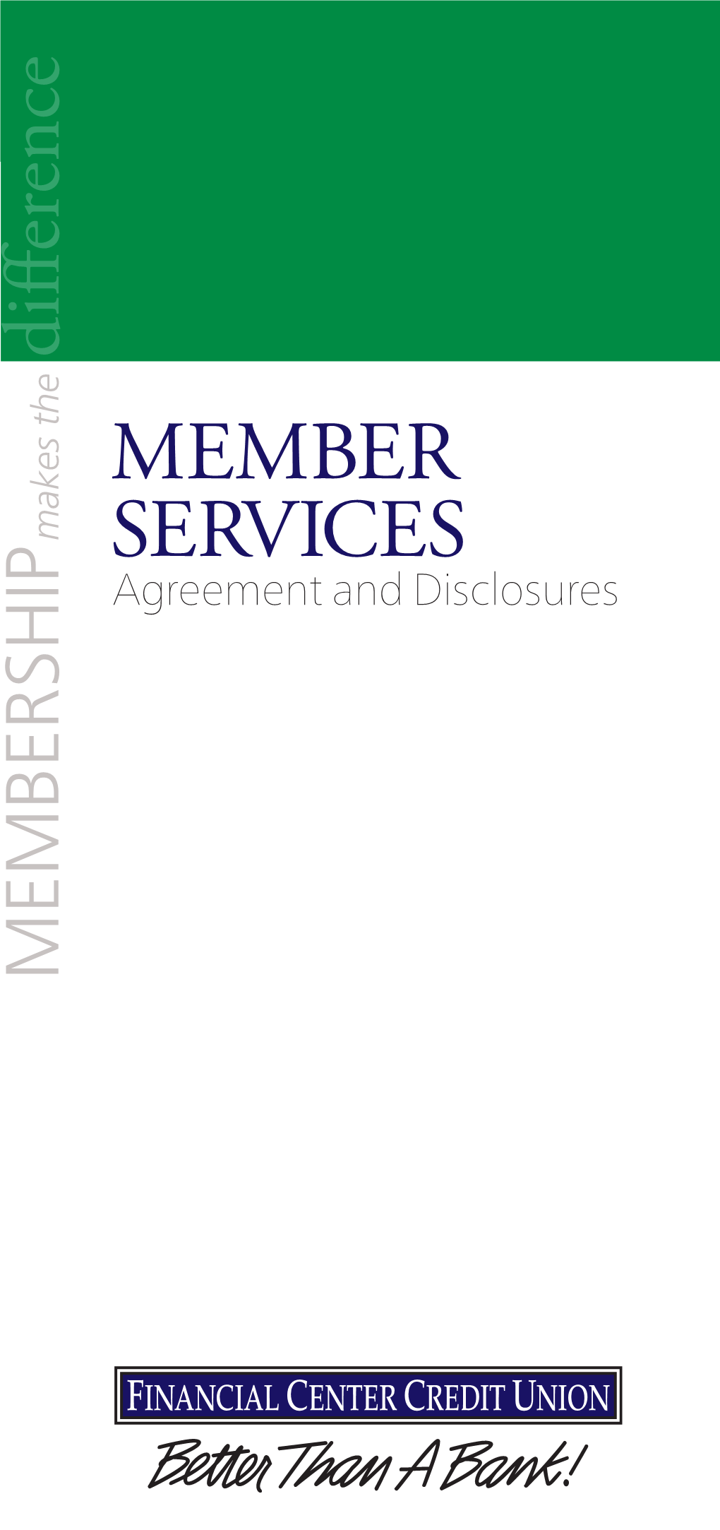 Financial Center Credit Union’S Member Services Agreements and Disclosures