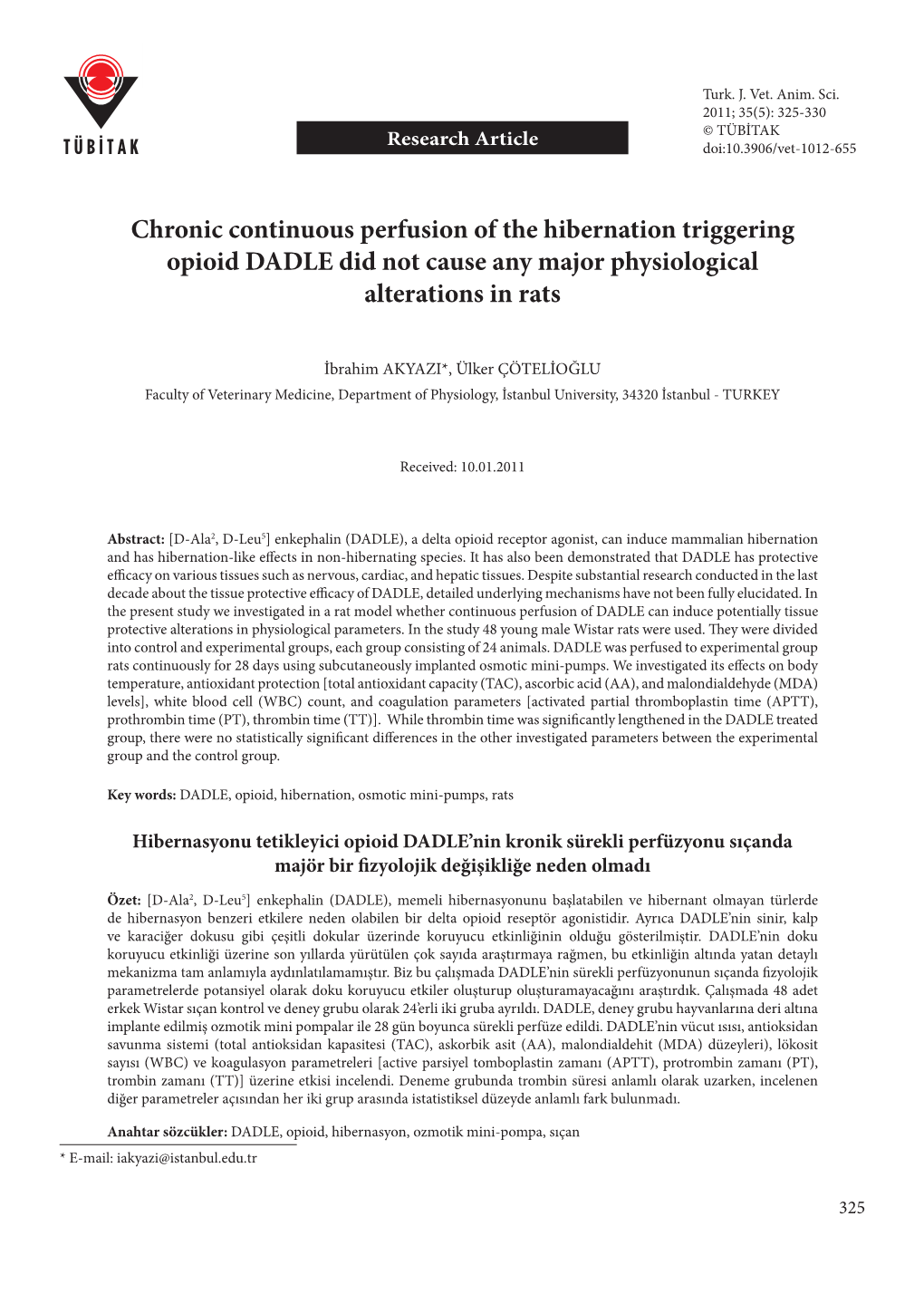 Chronic Continuous Perfusion of the Hibernation Triggering Opioid DADLE Did Not Cause Any Major Physiological Alterations in Rats