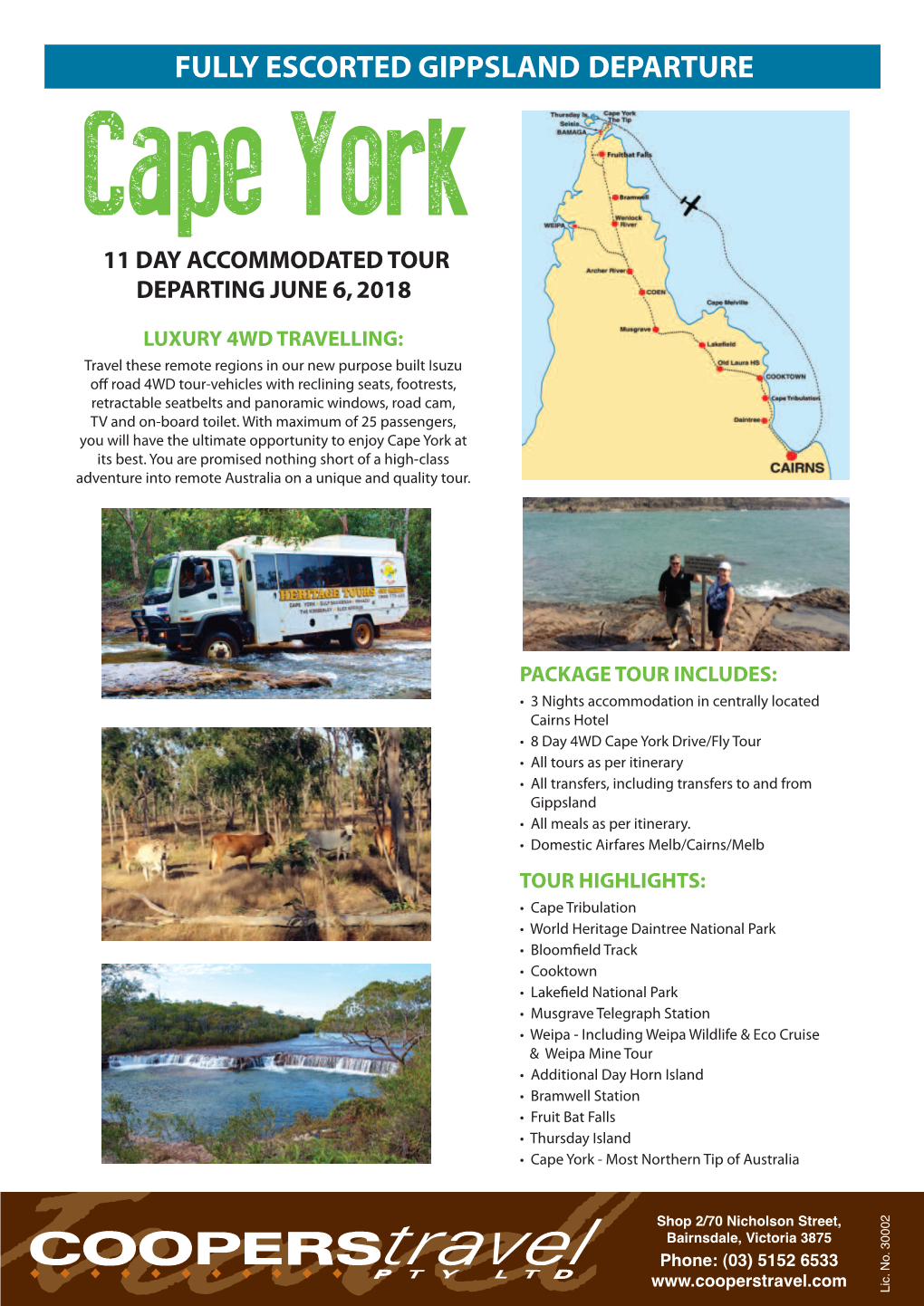 FULLY ESCORTED GIPPSLAND DEPARTURE Cape York 11 DAY ACCOMMODATED TOUR DEPARTING JUNE 6, 2018