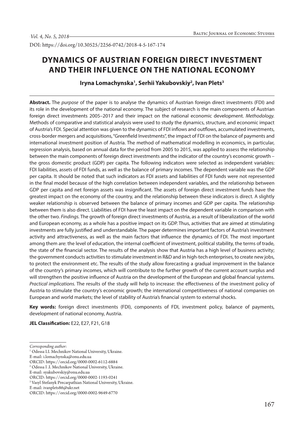DYNAMICS of AUSTRIAN FOREIGN DIRECT INVESTMENT and THEIR INFLUENCE on the NATIONAL ECONOMY Iryna Lomachynska1, Serhii Yakubovskiy2, Ivan Plets3