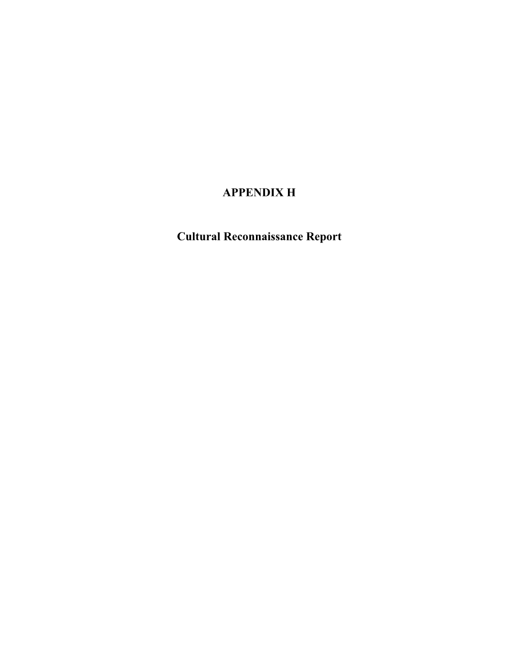 APPENDIX H Cultural Reconnaissance Report