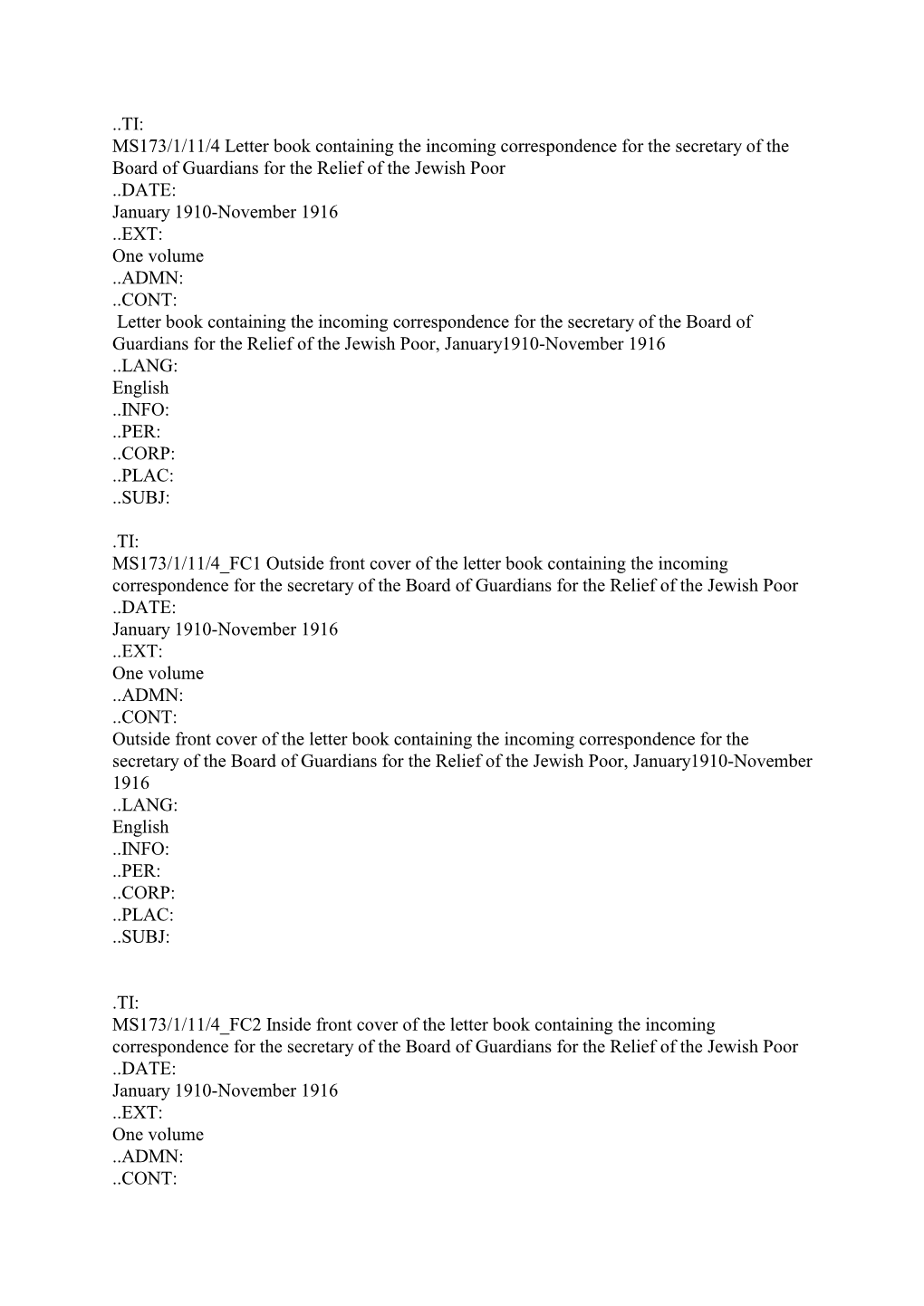 TI: MS173/1/11/4 Letter Book Containing the Incoming Correspondence for the Secretary of the Board of Guardians for the Relief