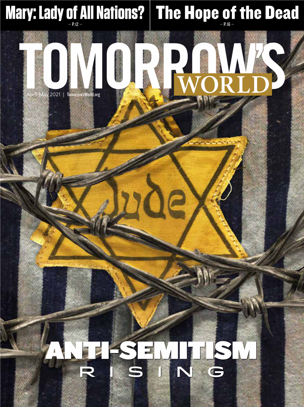 ANTI-SEMITISM RISING a Personal Message from the Editor in Chief