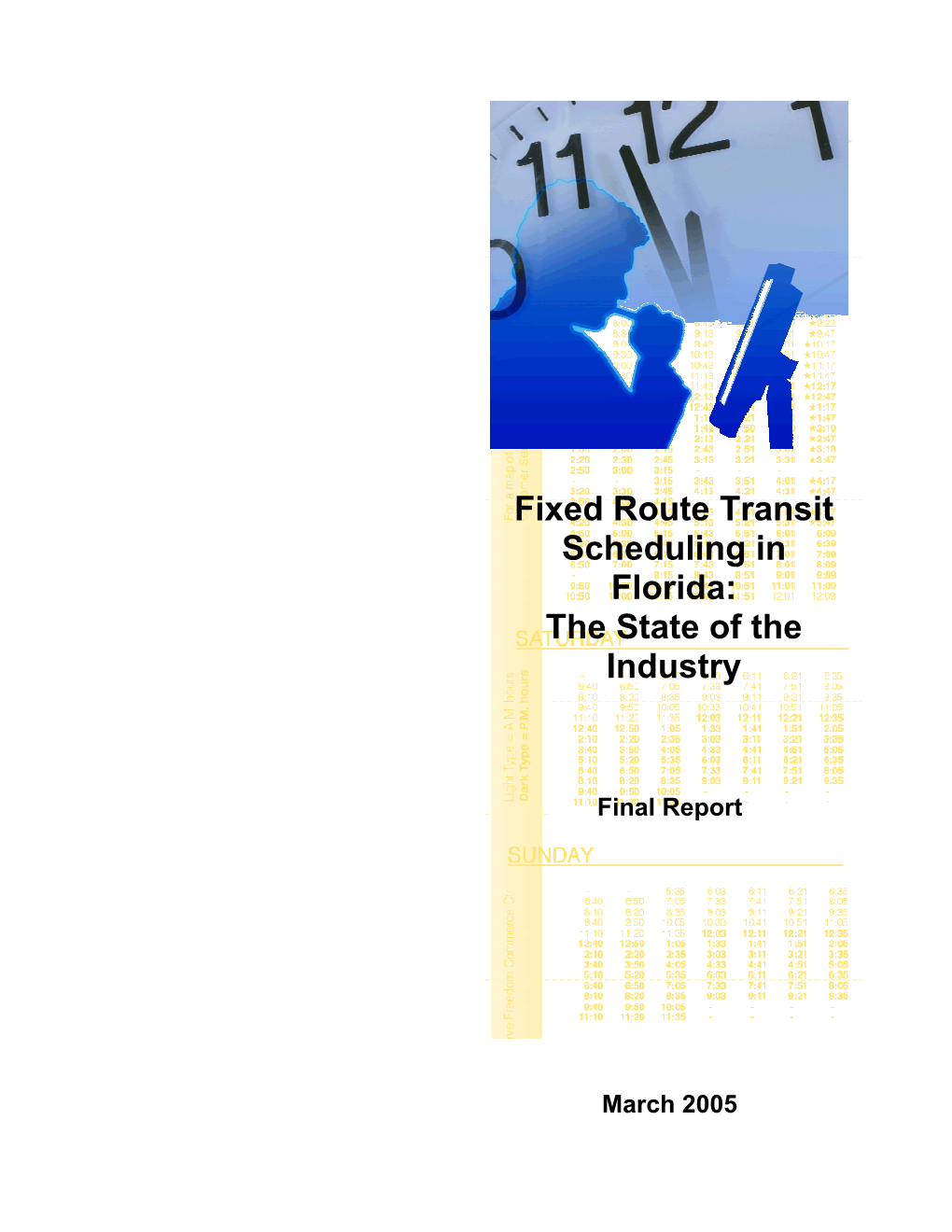 Fixed Route Transit Scheduling in Florida: the State of the Industry