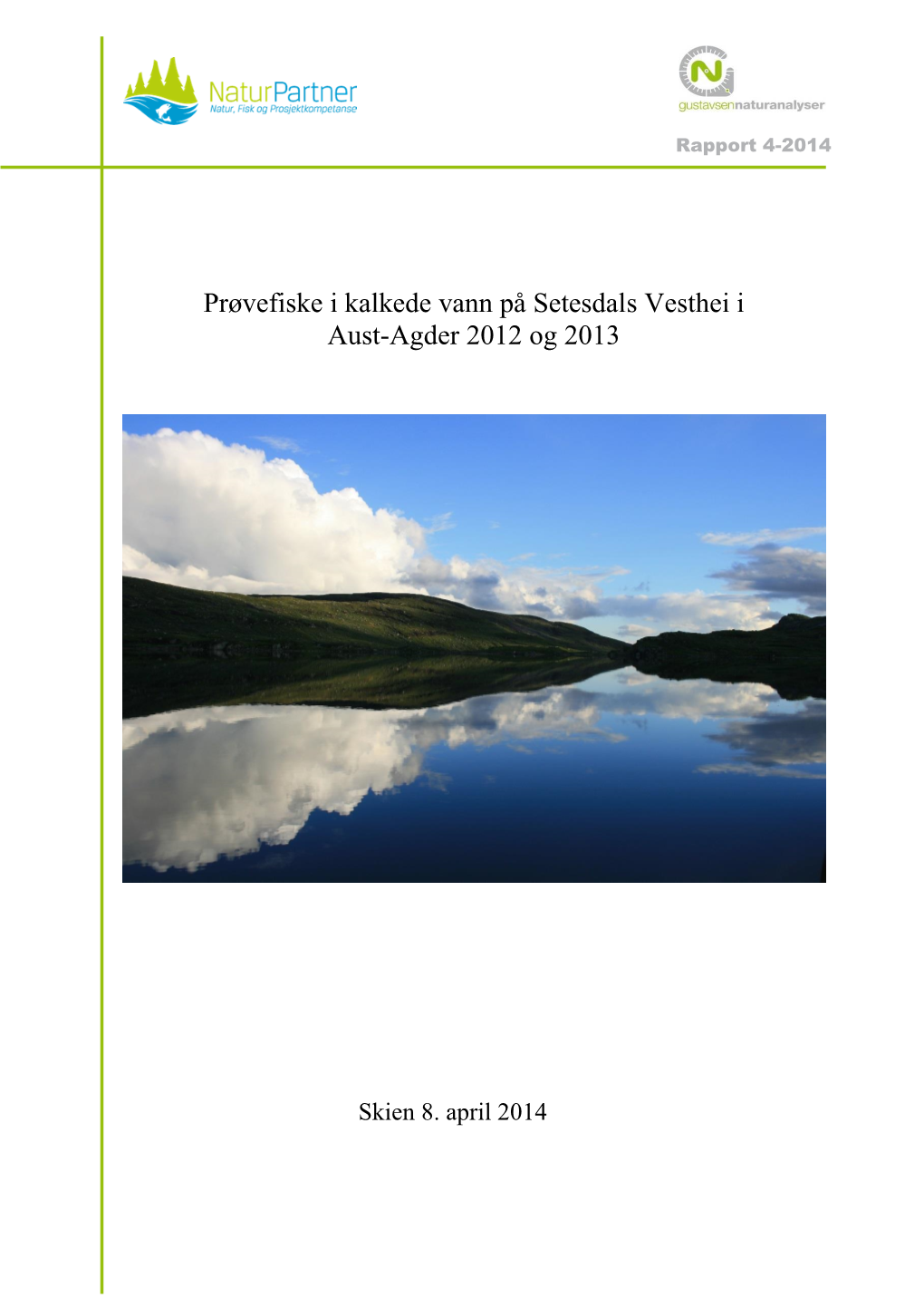 Prøvefiske I Kalkede Vann På Setesdals Vesthei I Aust-Agder 2012 Og 2013