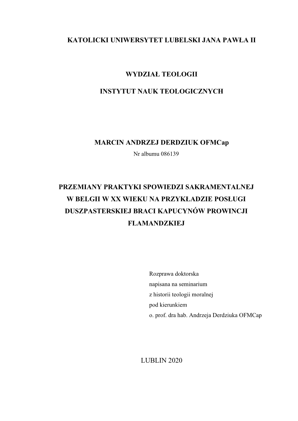 Przemiany Praktyki Spowiedzi Sakramentalnej W Belgii W XX Wieku Na Przykładzie Posługi Duszpasterskeij Braci Kapucynów Prowin