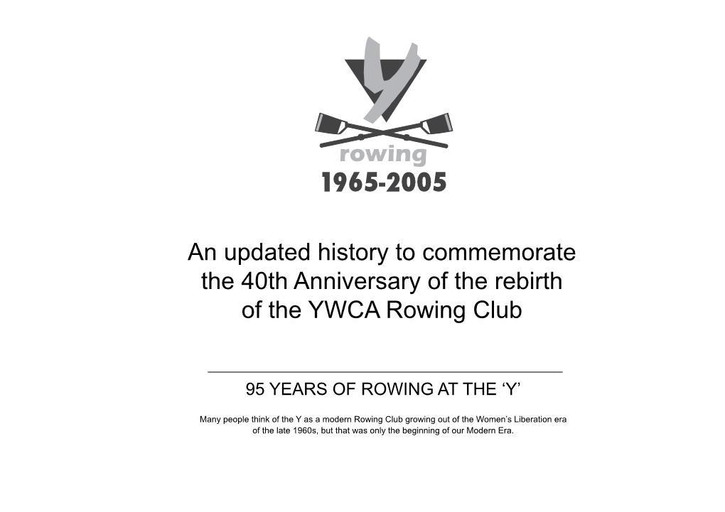 An Updated History to Commemorate the 40Th Anniversary of the Rebirth of the YWCA Rowing Club