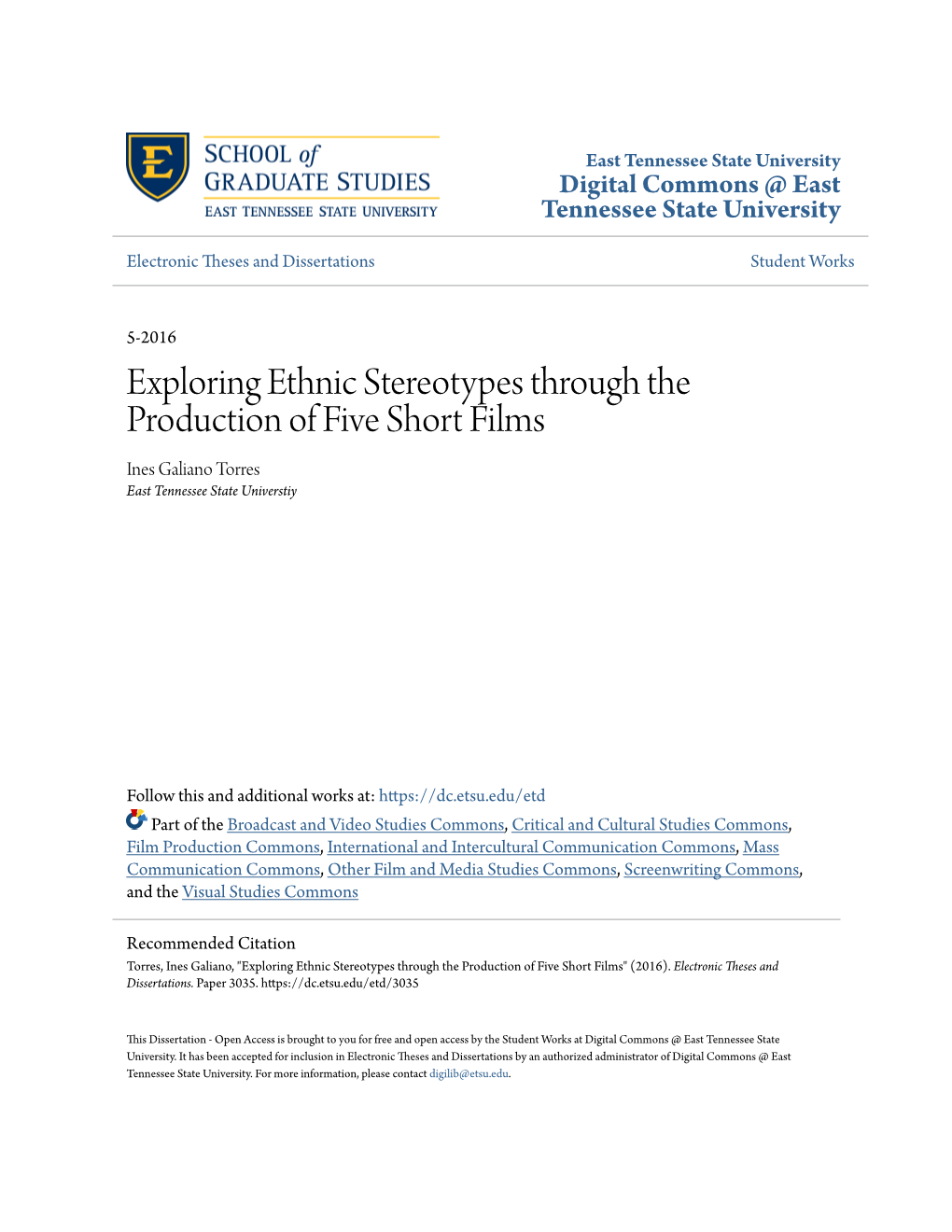 Exploring Ethnic Stereotypes Through the Production of Five Short Films Ines Galiano Torres East Tennessee State Universtiy